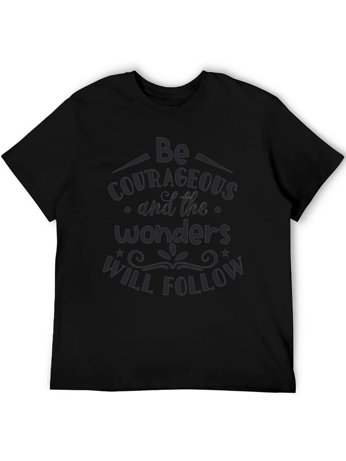 Be Courageous Graphic T-Shirt - Inspiring Quote Tee product image 5