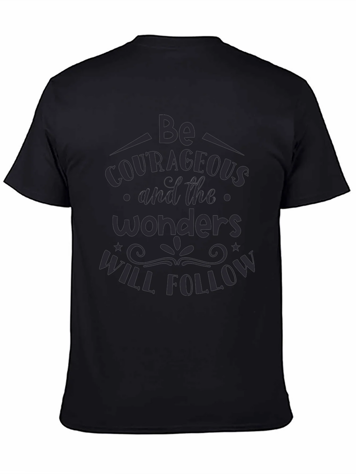 Be Courageous Graphic T-Shirt - Inspiring Quote Tee product image 4