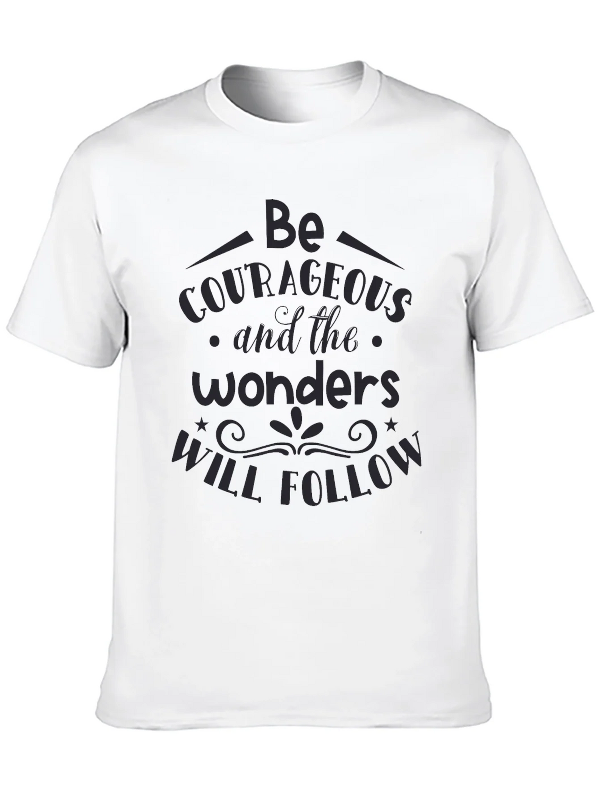 Be Courageous Graphic T-Shirt - Inspiring Quote Tee product image 9
