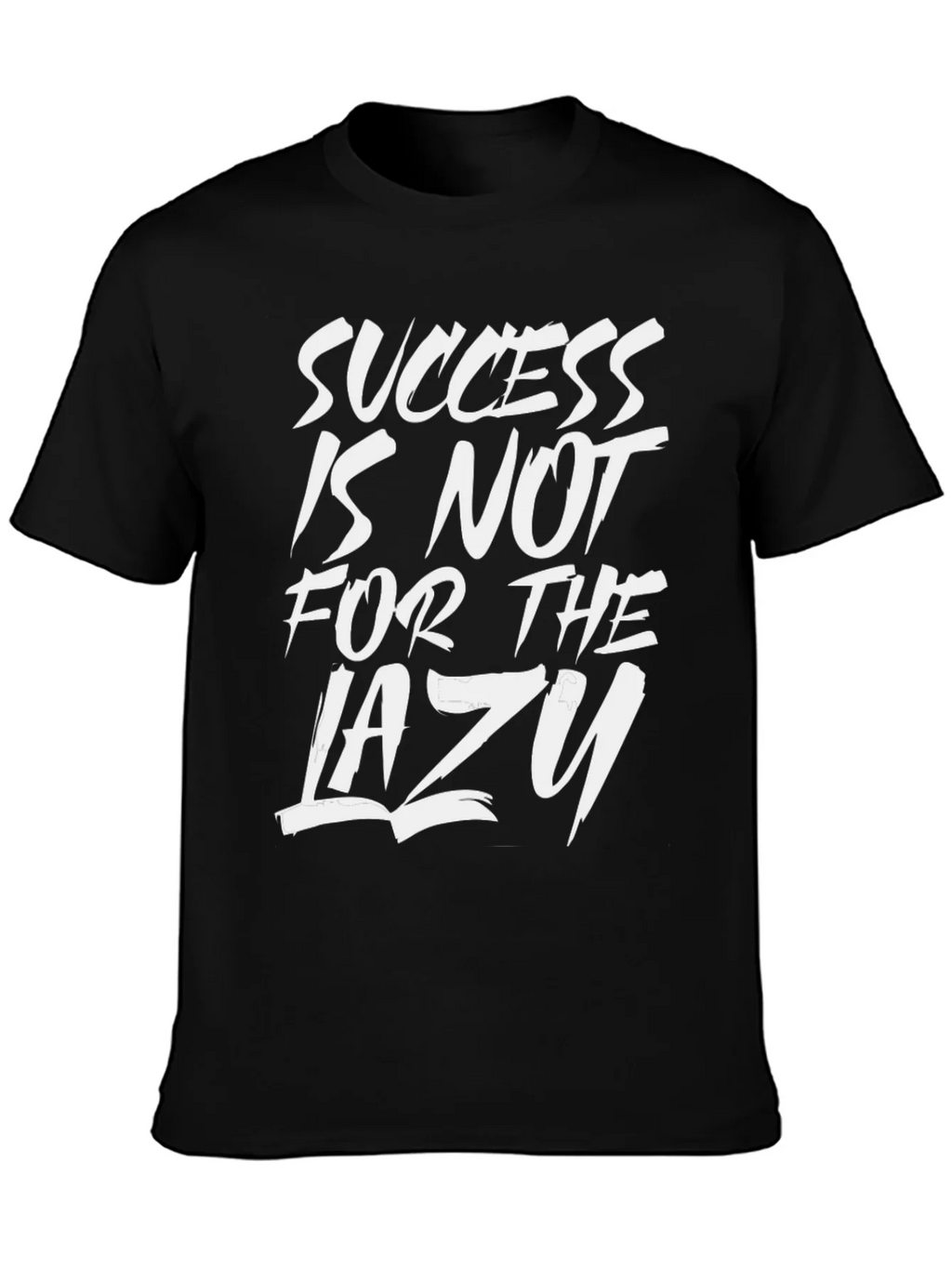 Success Is Not For The Lazy T-Shirt product image 3
