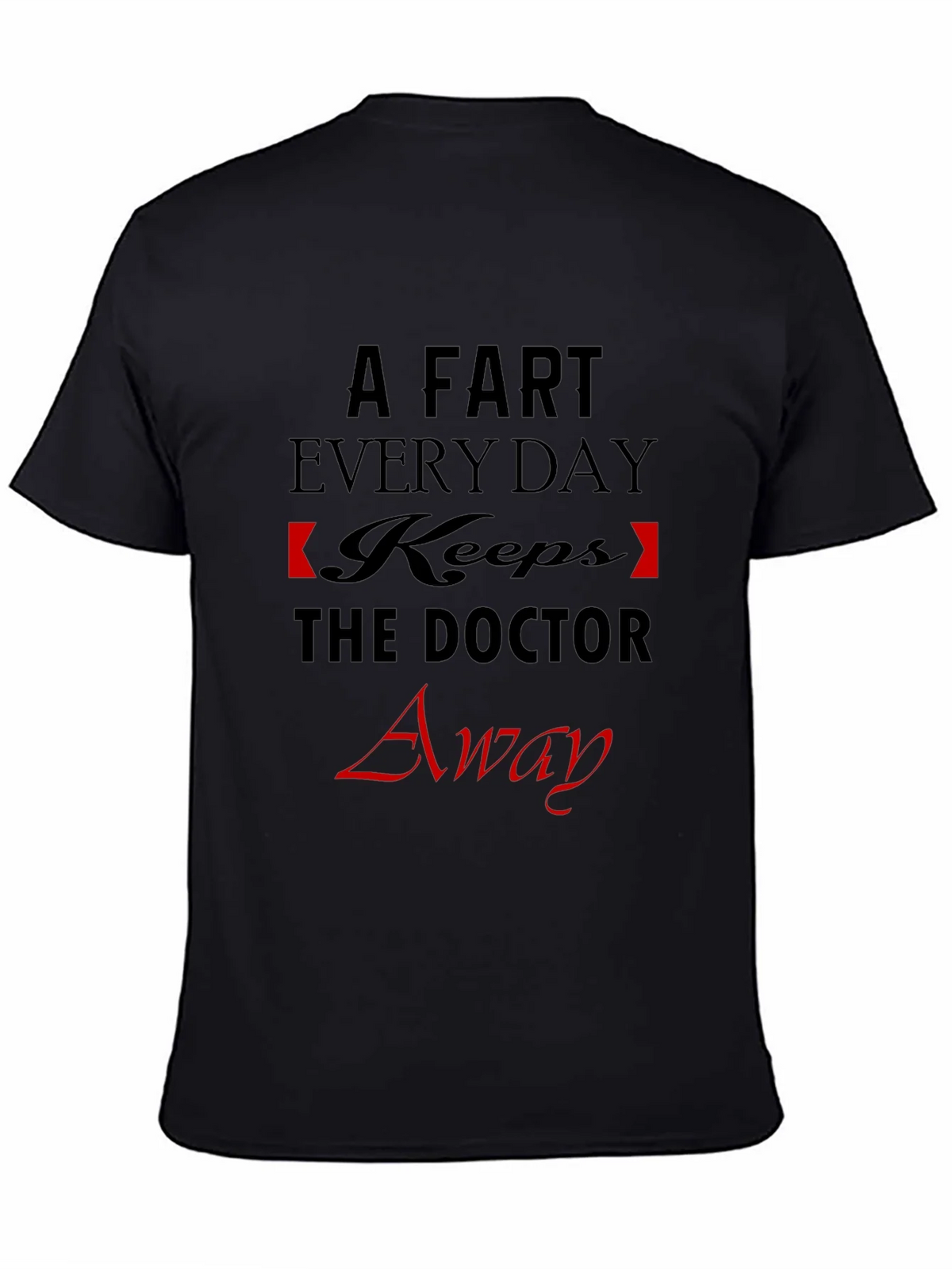 Funny A Fart Every Day Graphic T-Shirt product image 4