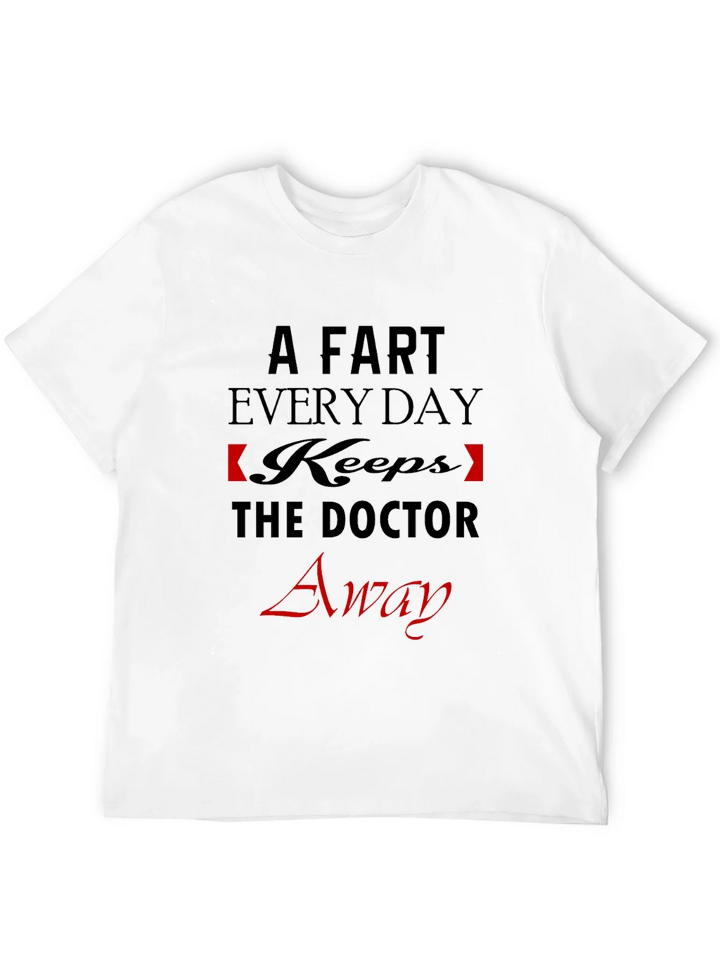 Funny A Fart Every Day Graphic T-Shirt product image 11