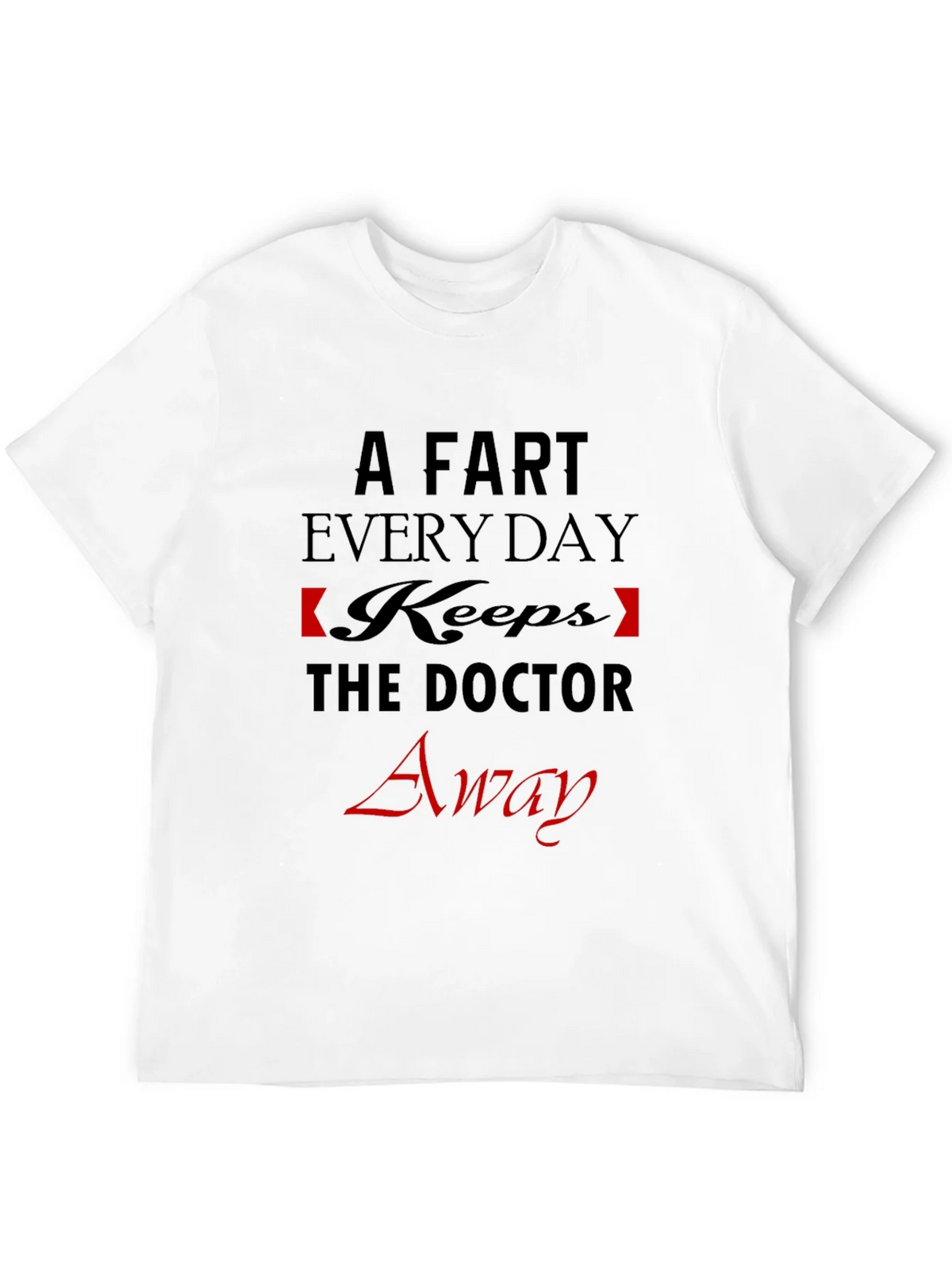 Funny A Fart Every Day Graphic T-Shirt product image 11