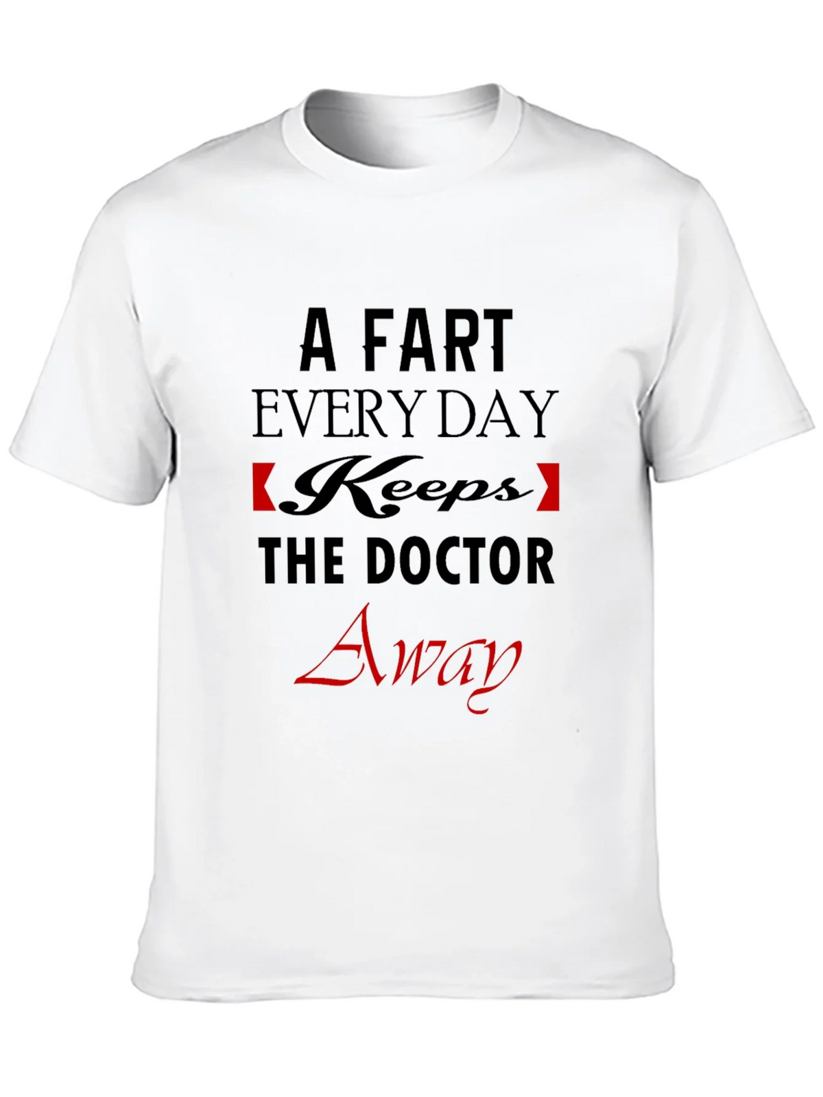 Funny A Fart Every Day Graphic T-Shirt product image 9
