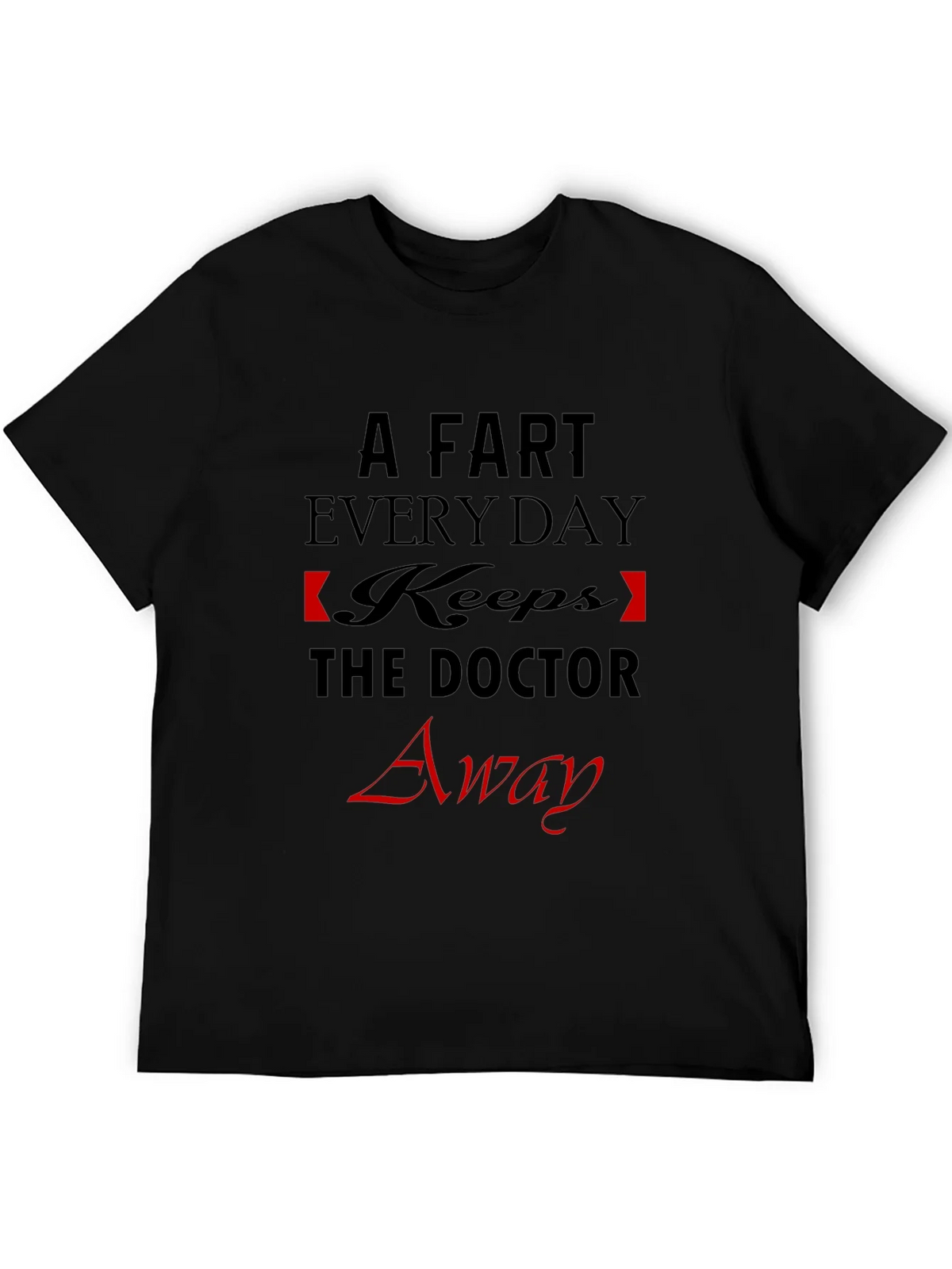 Funny A Fart Every Day Graphic T-Shirt product image 5