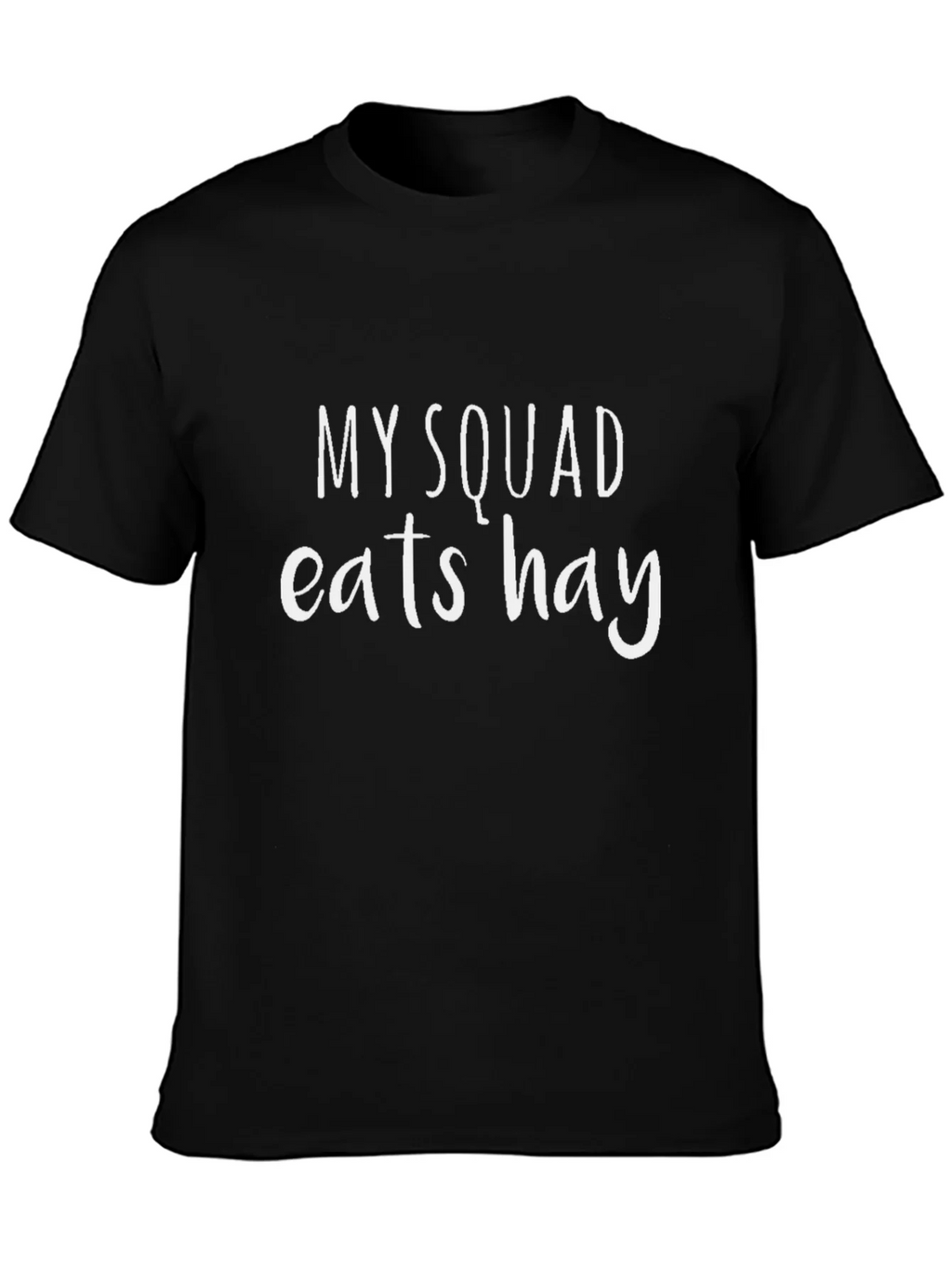 My Squad Eats Hay T-Shirt - Black Crew Neck Tee product image 2