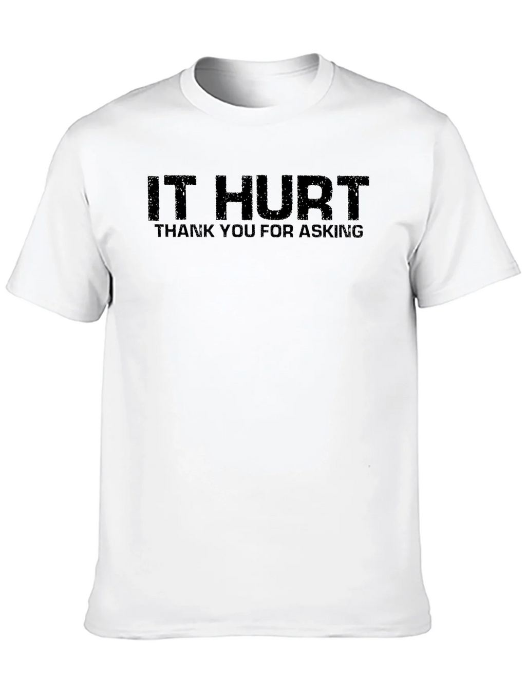 IT HURT Funny Graphic Tee - Unisex Adult T-Shirt product image 6