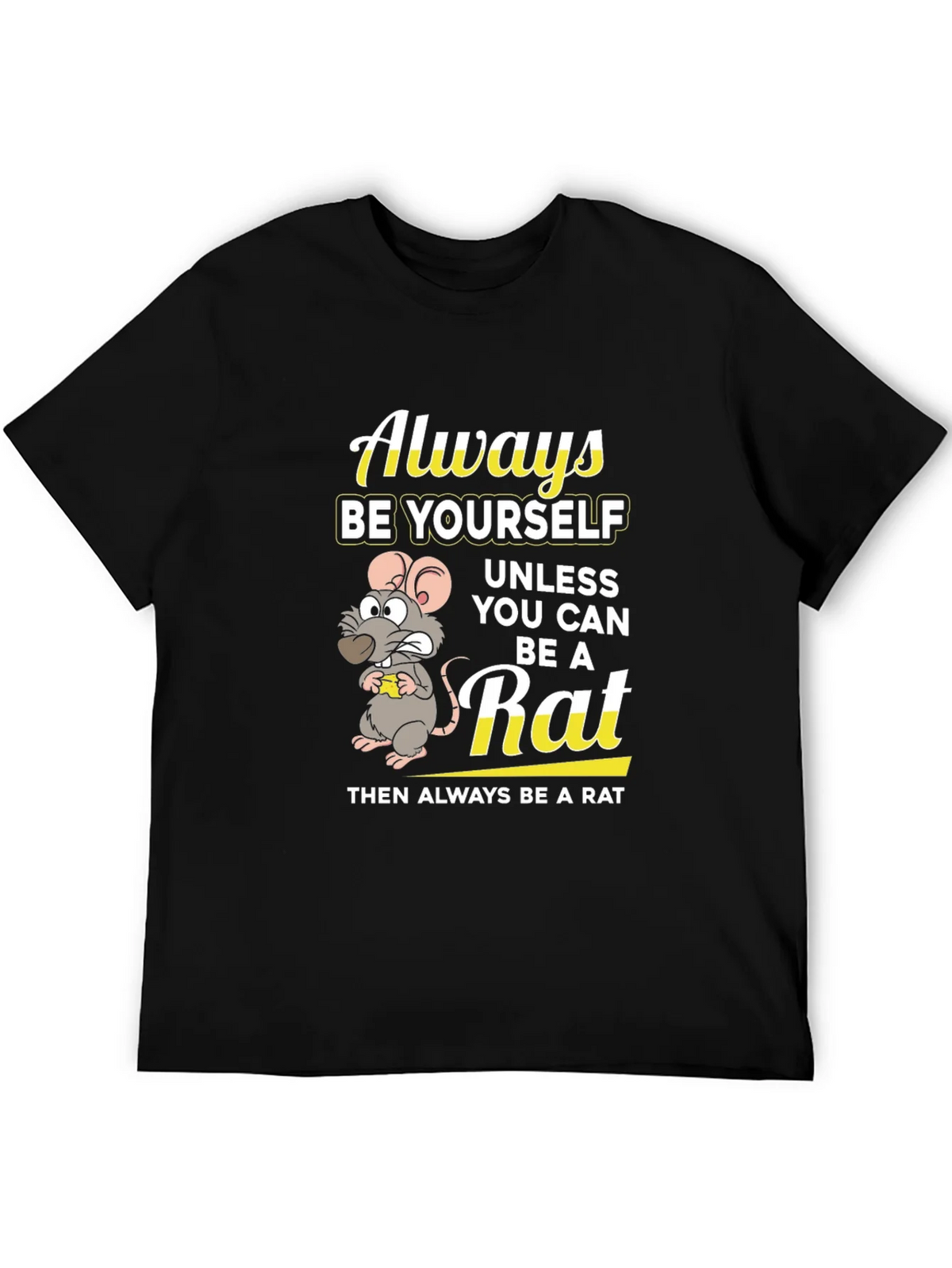Always Be a Rat Graphic T-Shirt - Funny Novelty Tee product image 5