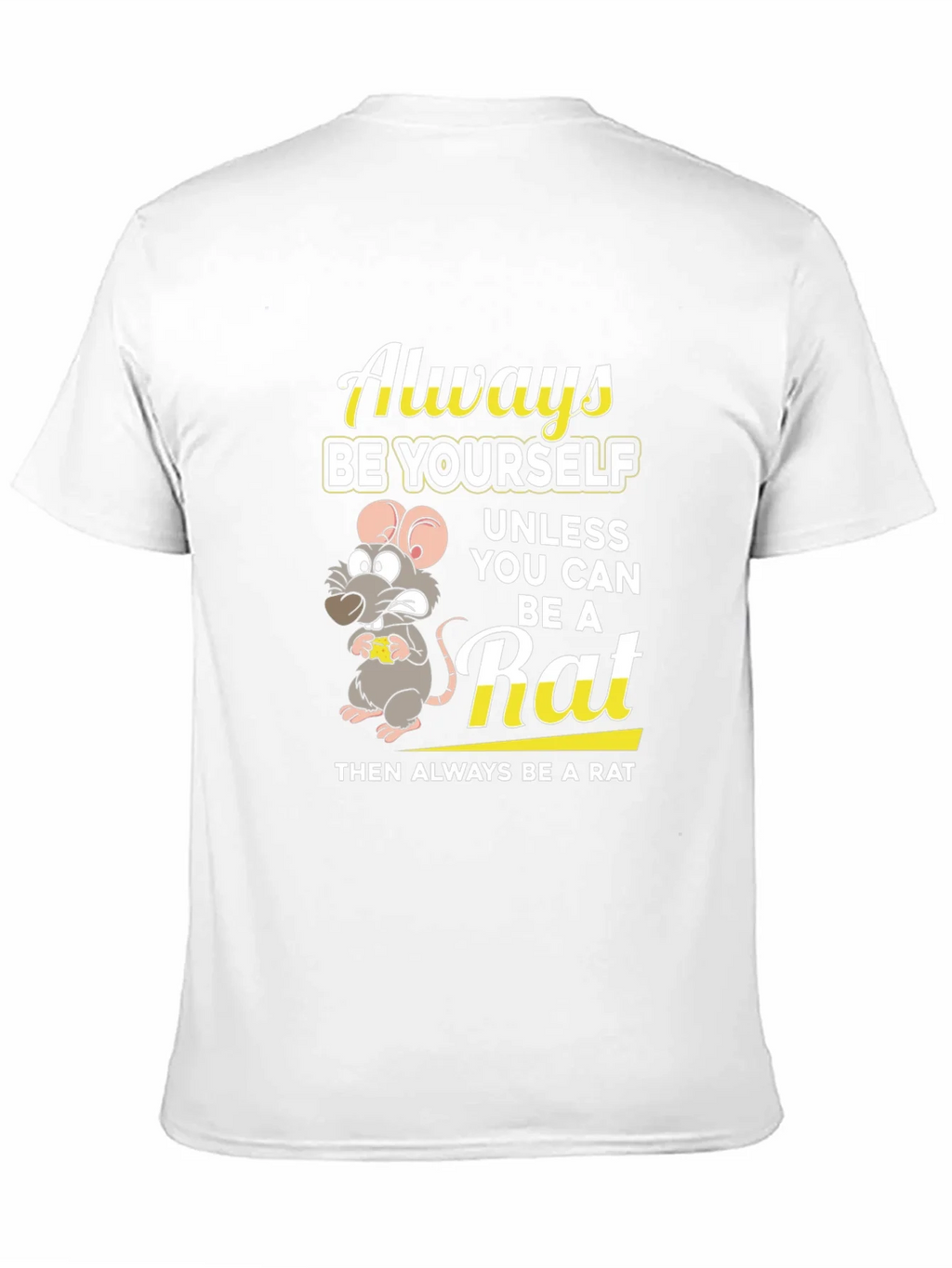 Always Be a Rat Graphic T-Shirt - Funny Novelty Tee product image 10