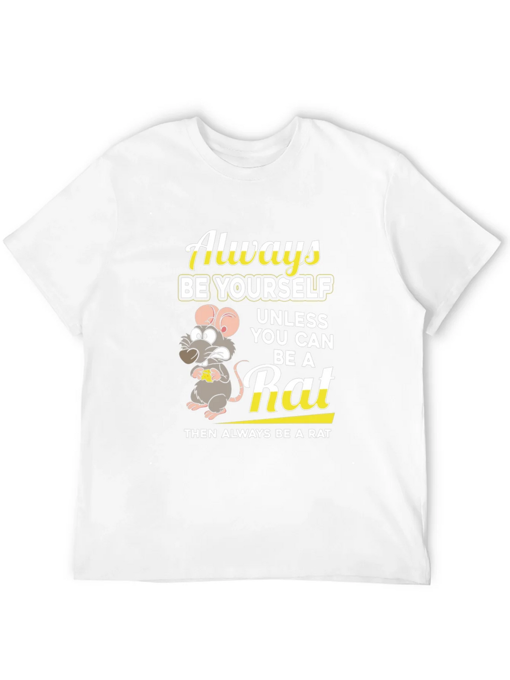 Always Be a Rat Graphic T-Shirt - Funny Novelty Tee product image 11