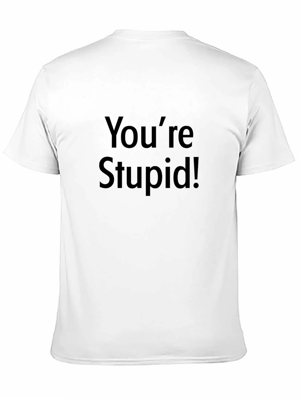 Youre Stupid! Graphic Print Black T-Shirt product image 8