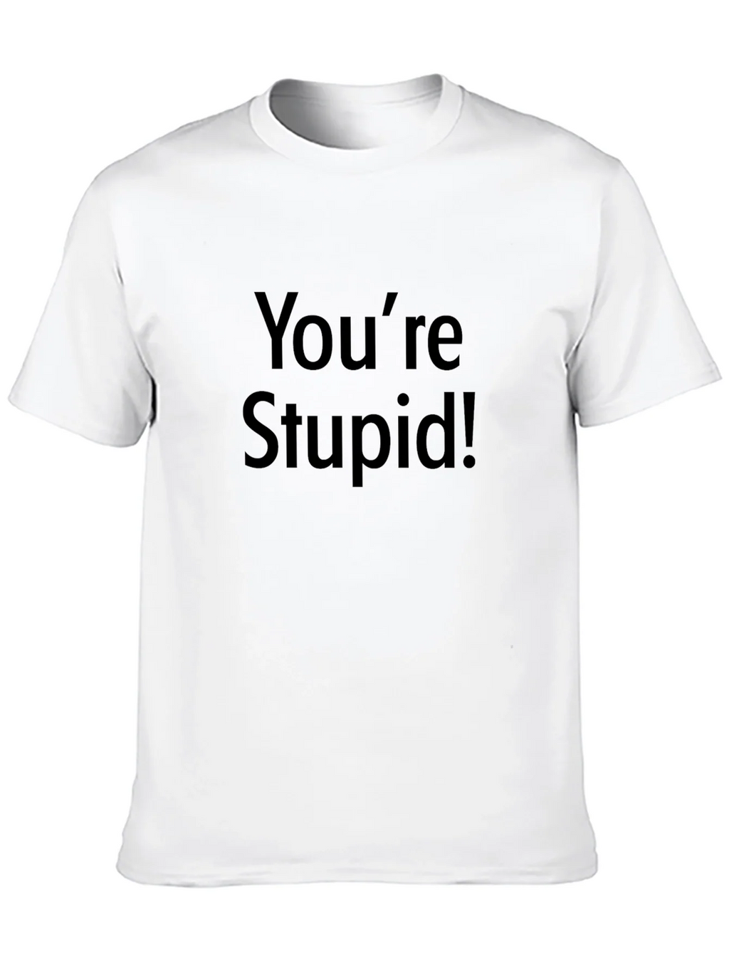 Youre Stupid! Graphic Print Black T-Shirt product image 7