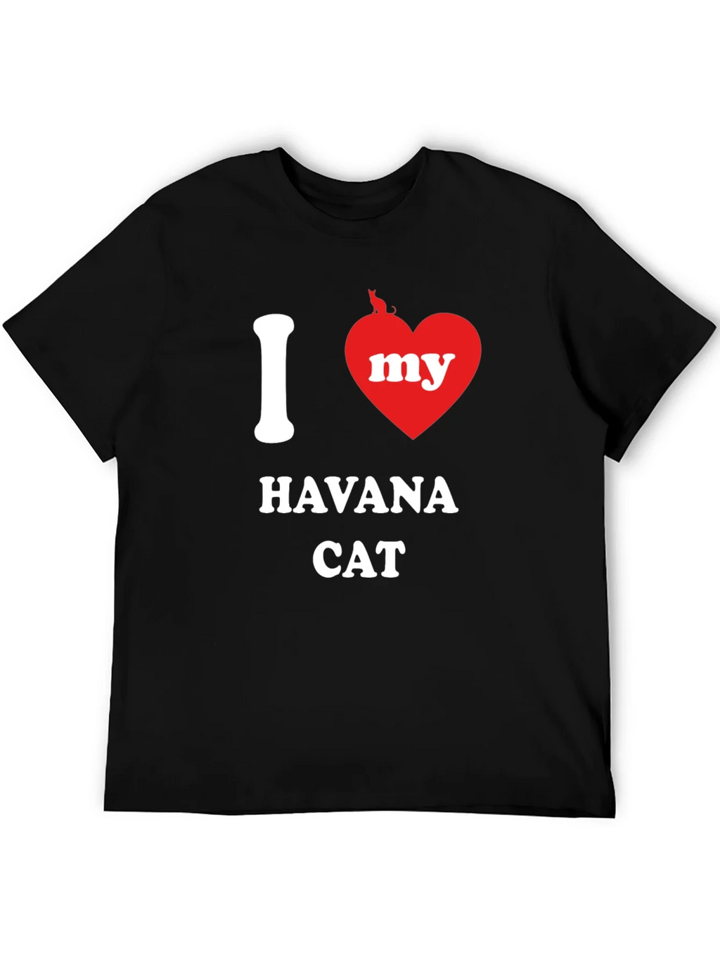 I Love My Havana Cat T-Shirt product image 1