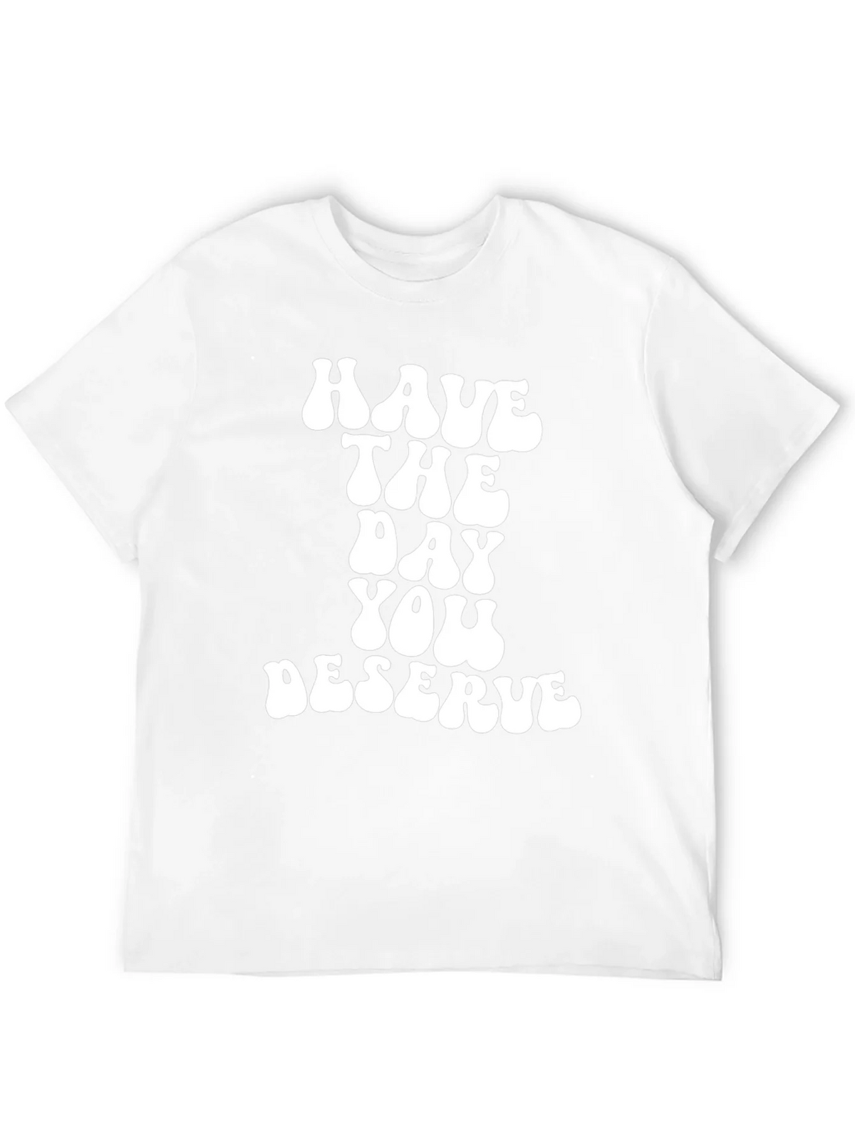Have The Day You Deserve Black T-Shirt product image 11