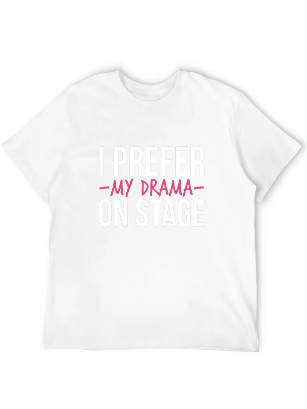 I Prefer My Drama On Stage Black Graphic Tee product image 11