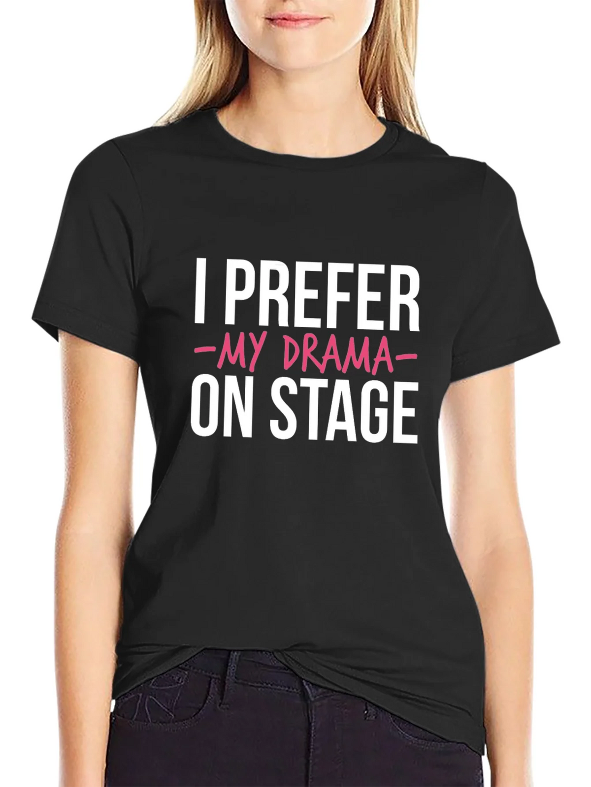 I Prefer My Drama On Stage Black Graphic Tee product image 2