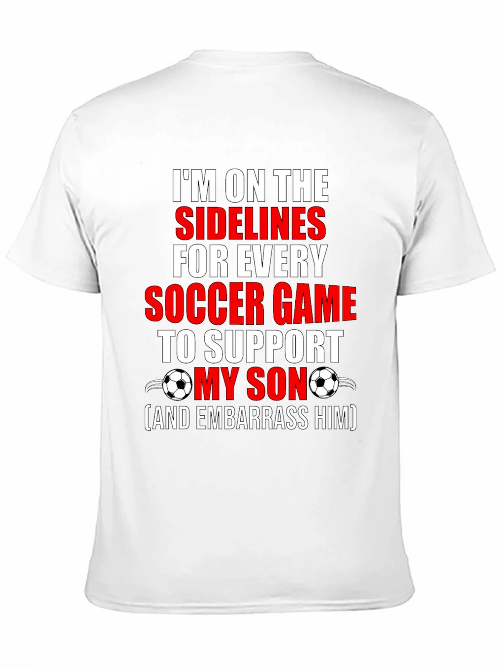 Soccer Dad T-Shirt: Im on the Sidelines to Support My Son product image 4