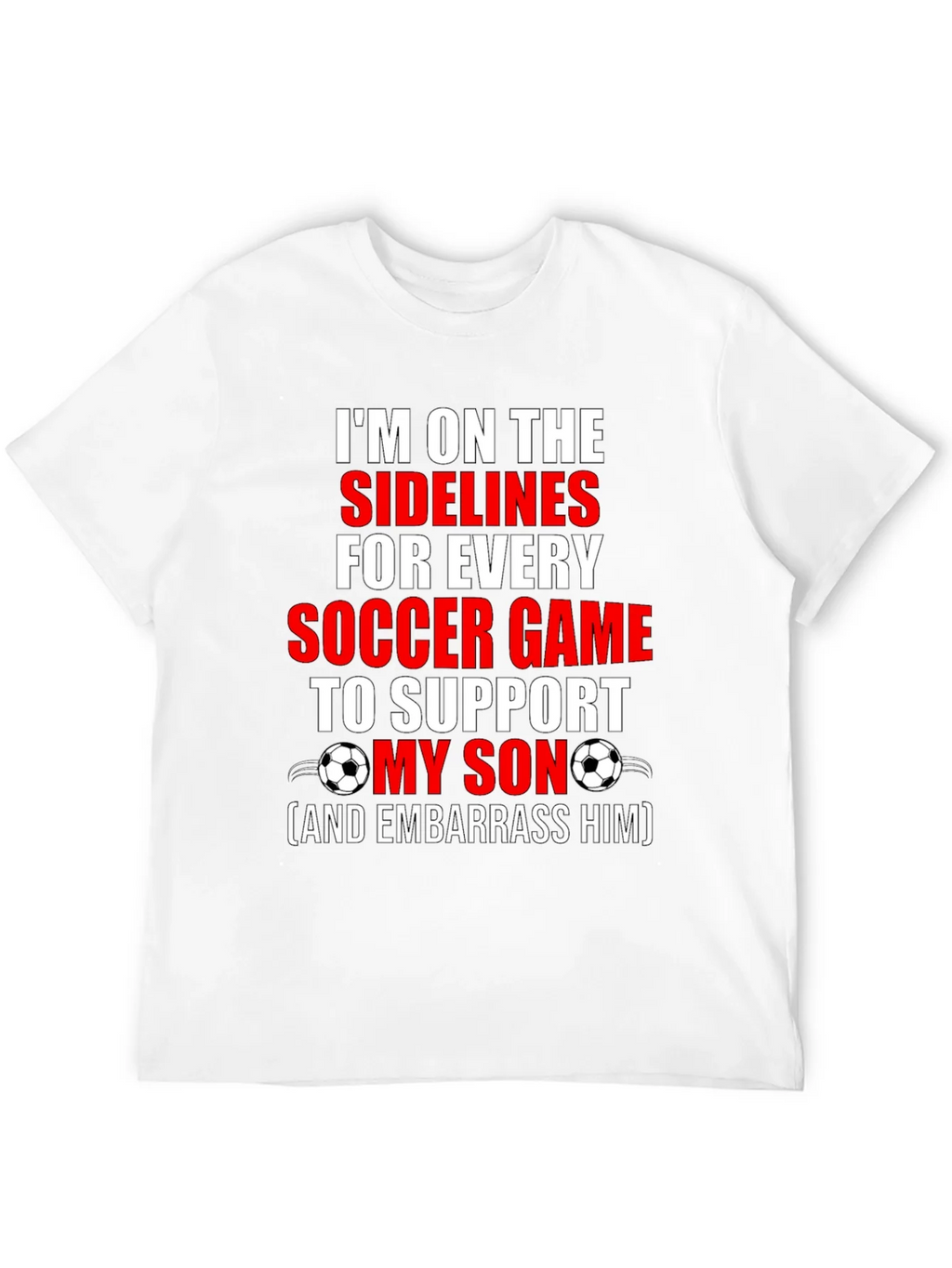 Soccer Dad T-Shirt: Im on the Sidelines to Support My Son product image 5
