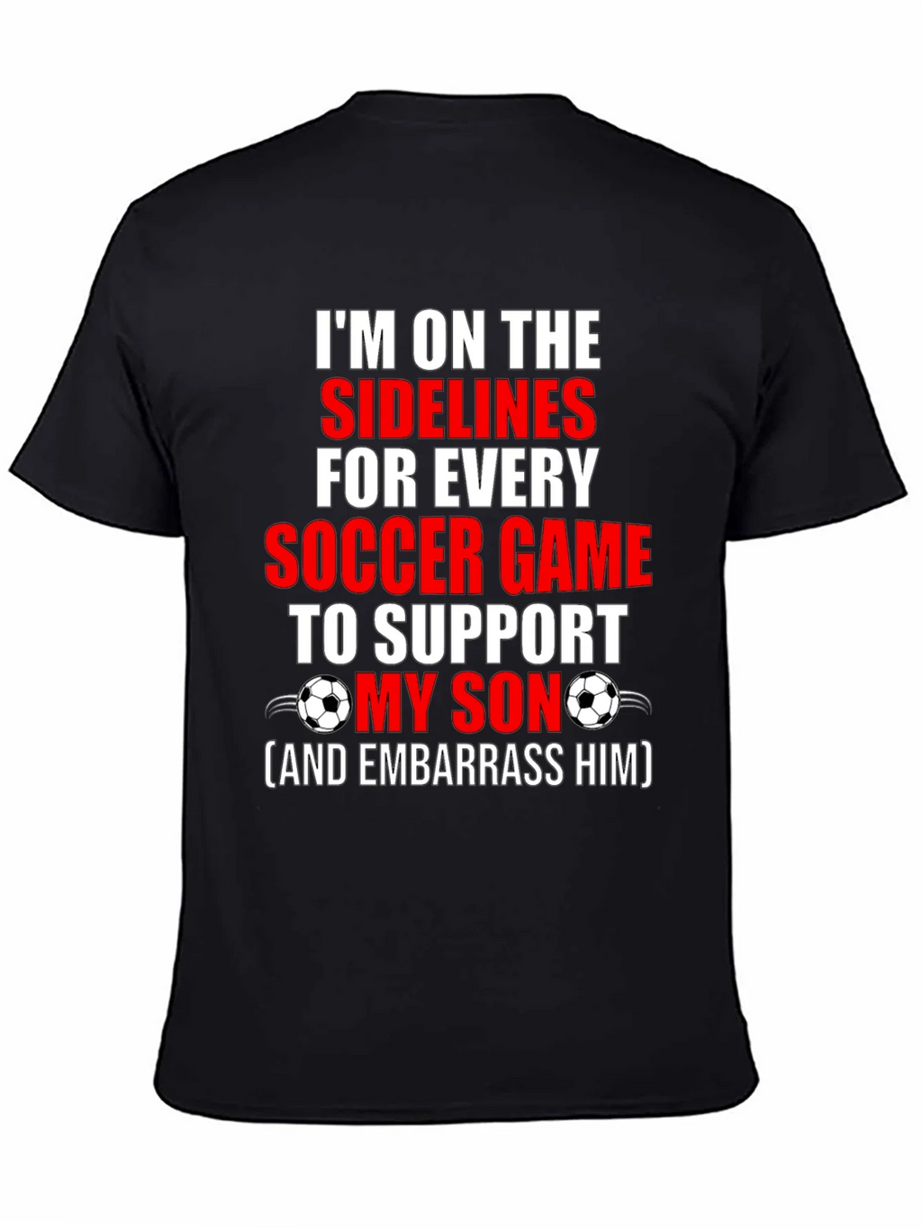 Soccer Dad T-Shirt: Im on the Sidelines to Support My Son product image 2