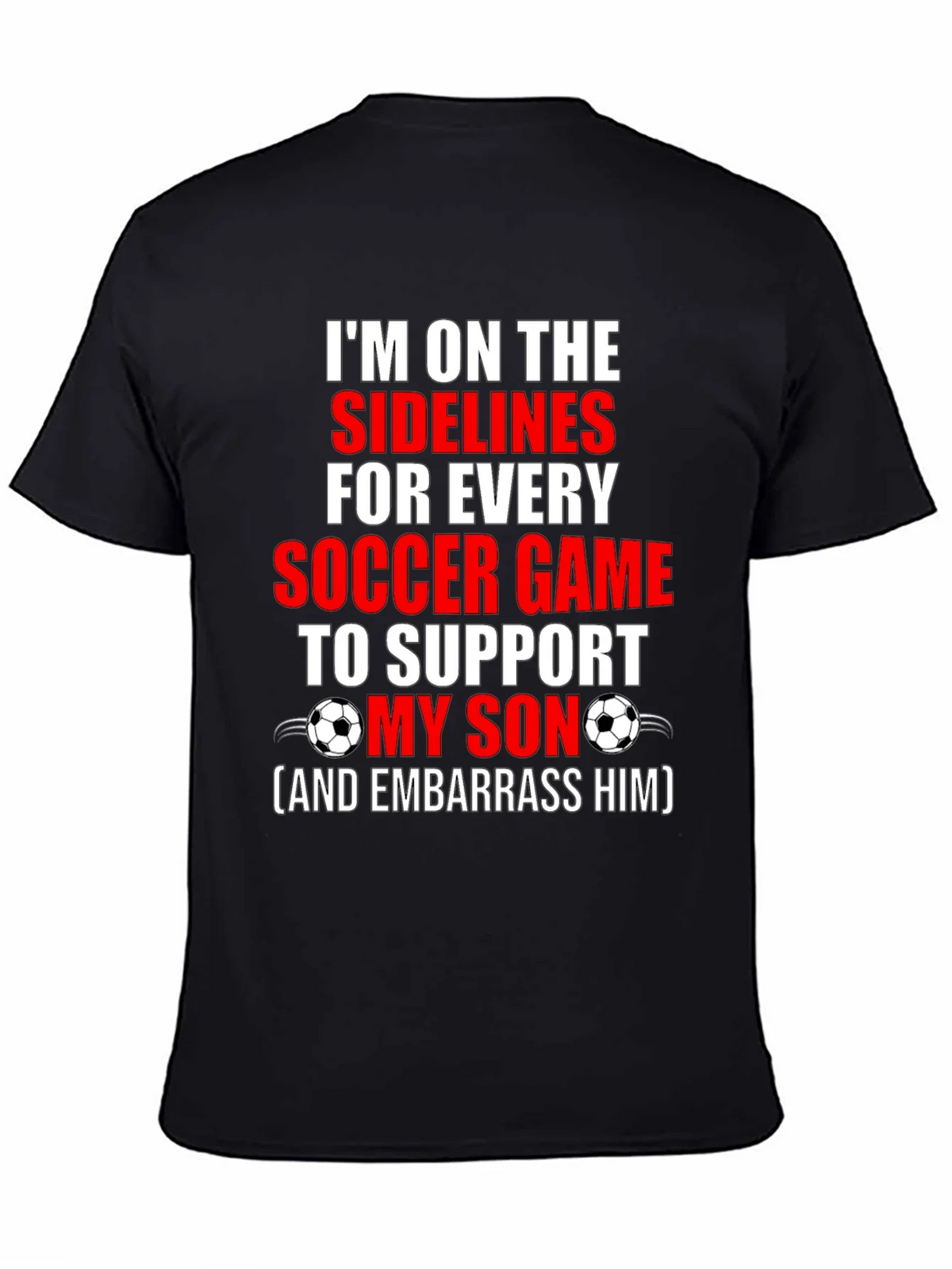 Soccer Dad T-Shirt: Im on the Sidelines to Support My Son product image 2