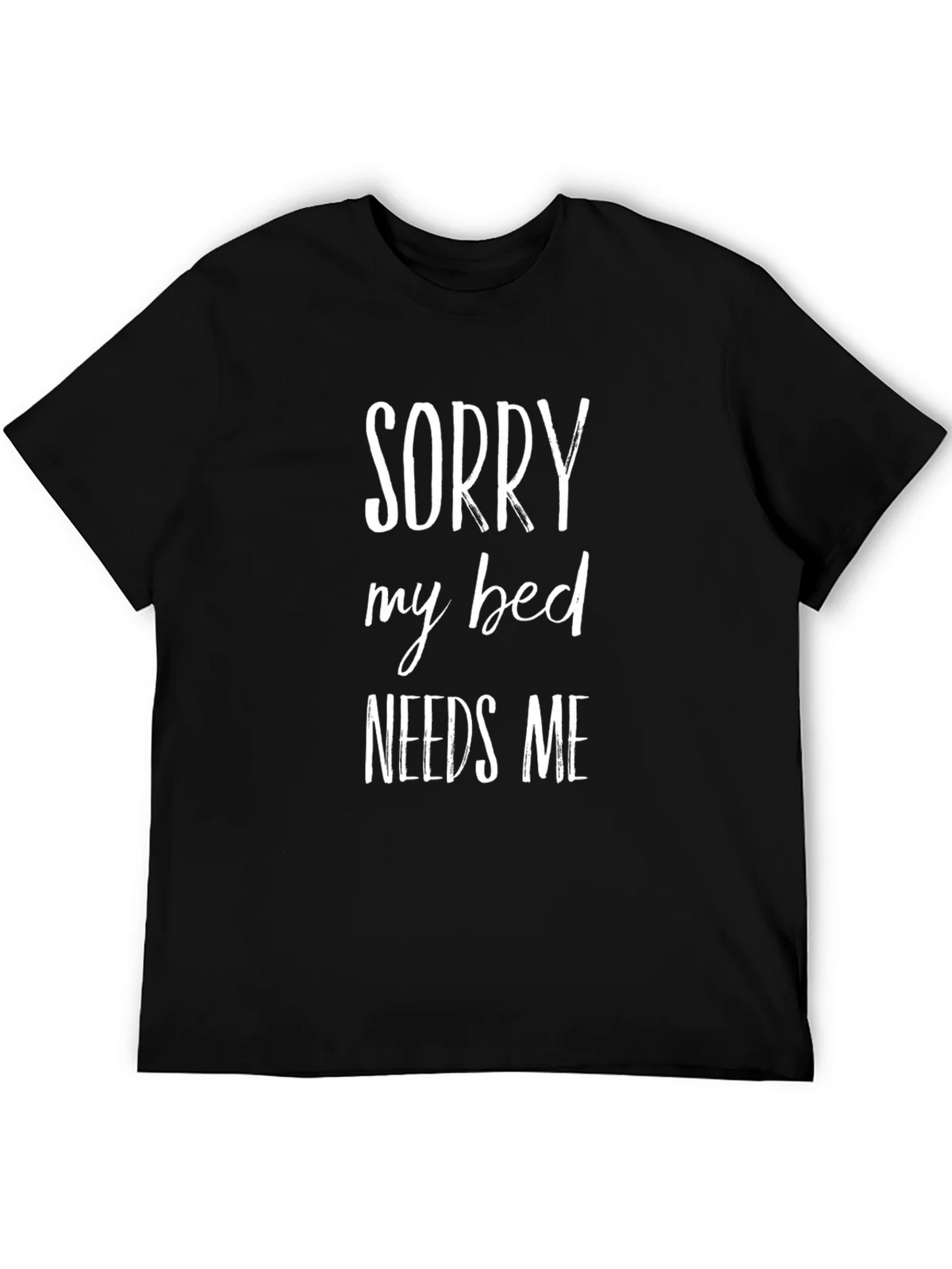 Sorry My Bed Needs Me Graphic Tee product image 5