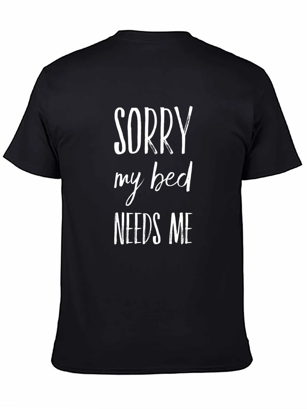 Sorry My Bed Needs Me Graphic Tee product image 4