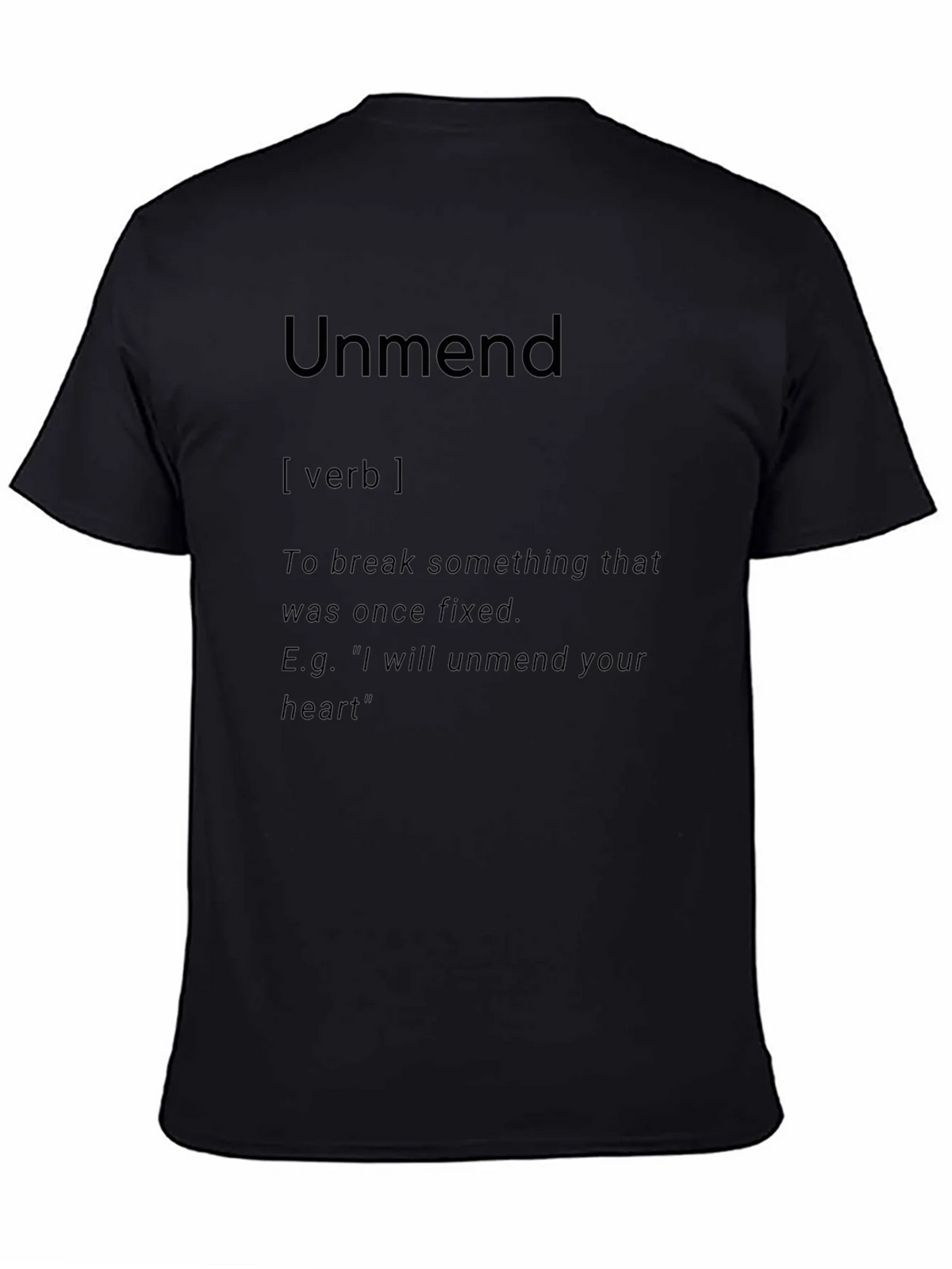 Unmend Definition T-Shirt - Break Something Once Fixed product image 4