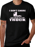 I Dont Snore I Dream In My Truck T-Shirt product image 1