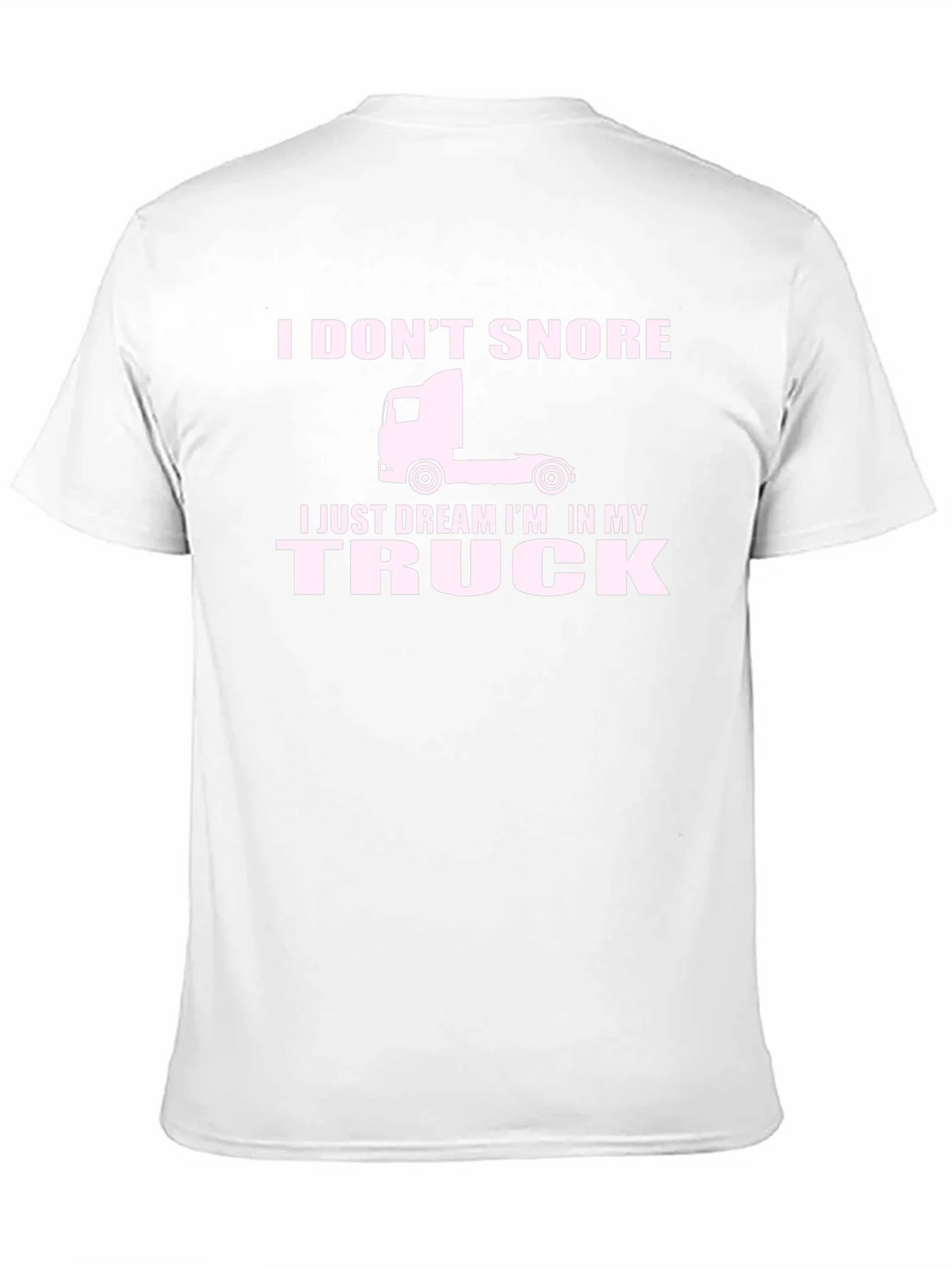 I Dont Snore I Dream In My Truck T-Shirt product image 9
