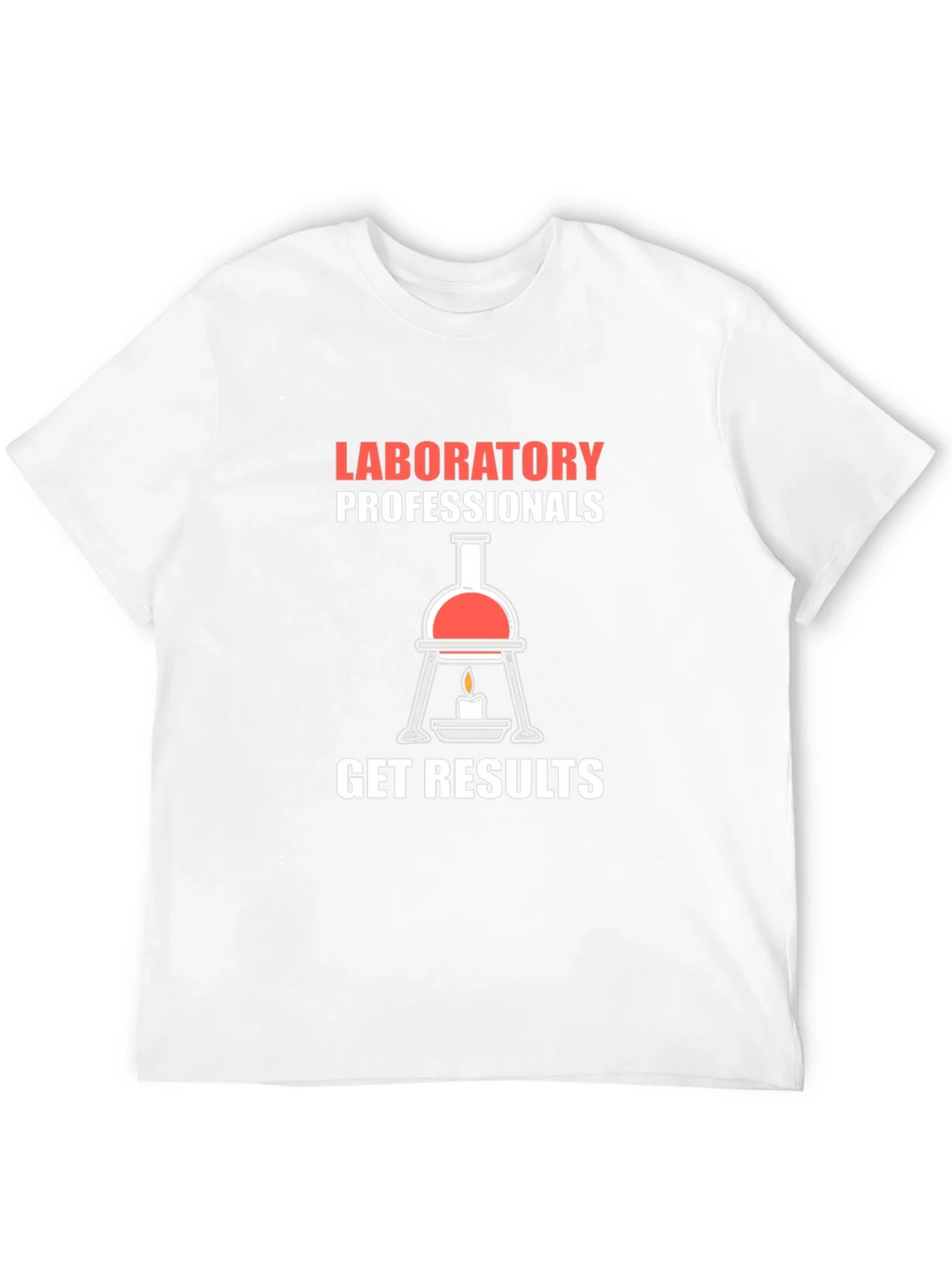 Laboratory Professionals Get Results T-Shirt product image 6