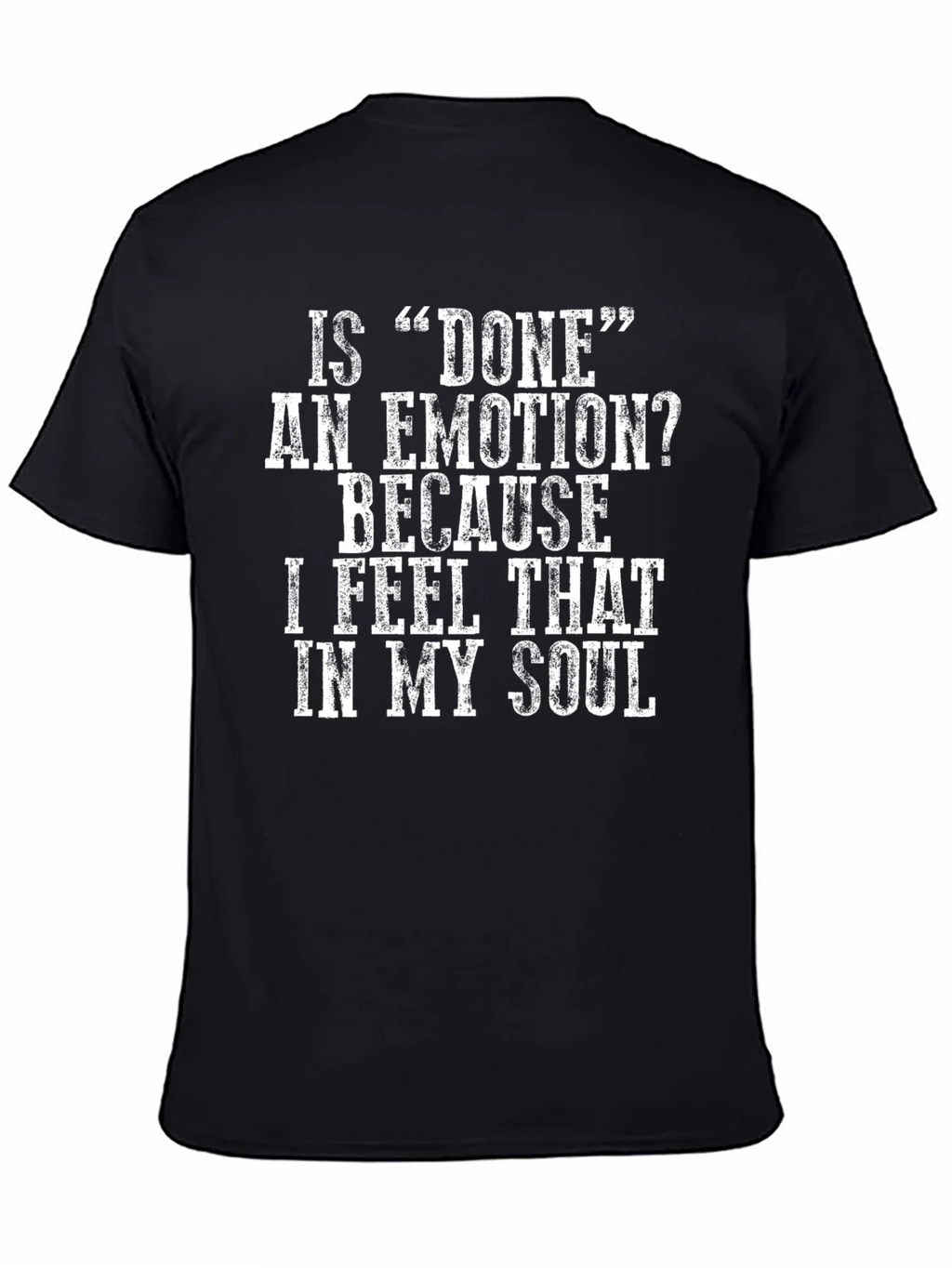 Done Emotion Graphic T-Shirt - Funny Sarcastic Tee product image 4