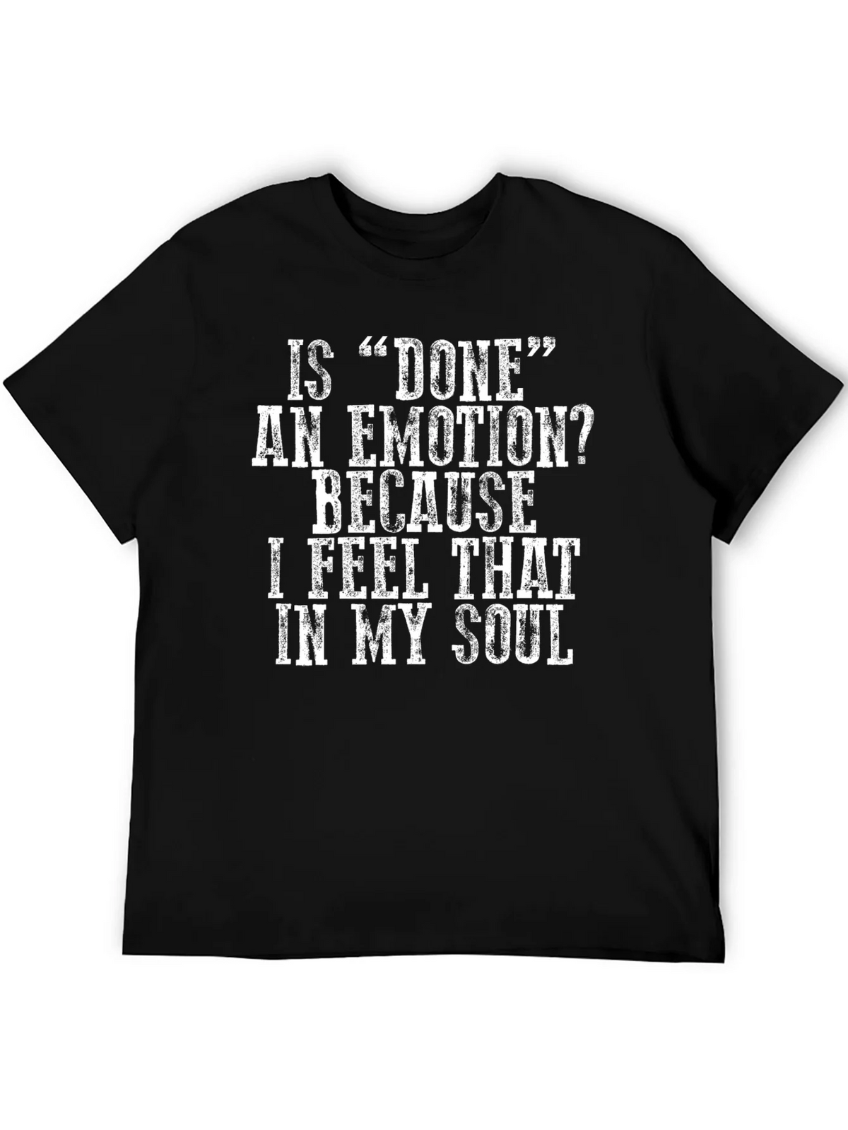 Done Emotion Graphic T-Shirt - Funny Sarcastic Tee product image 5