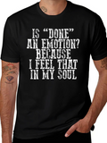 Done Emotion Graphic T-Shirt - Funny Sarcastic Tee product image 1