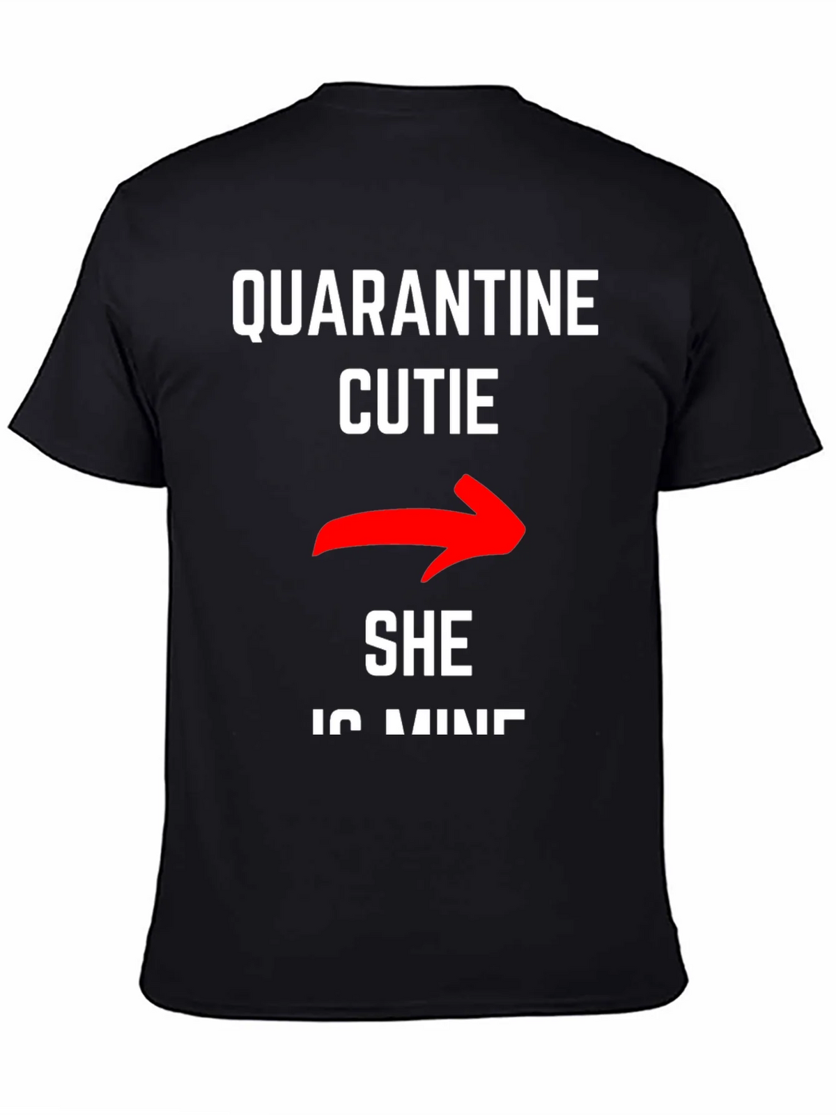 Quarantine Cutie - She is Mine T-Shirt product image 4