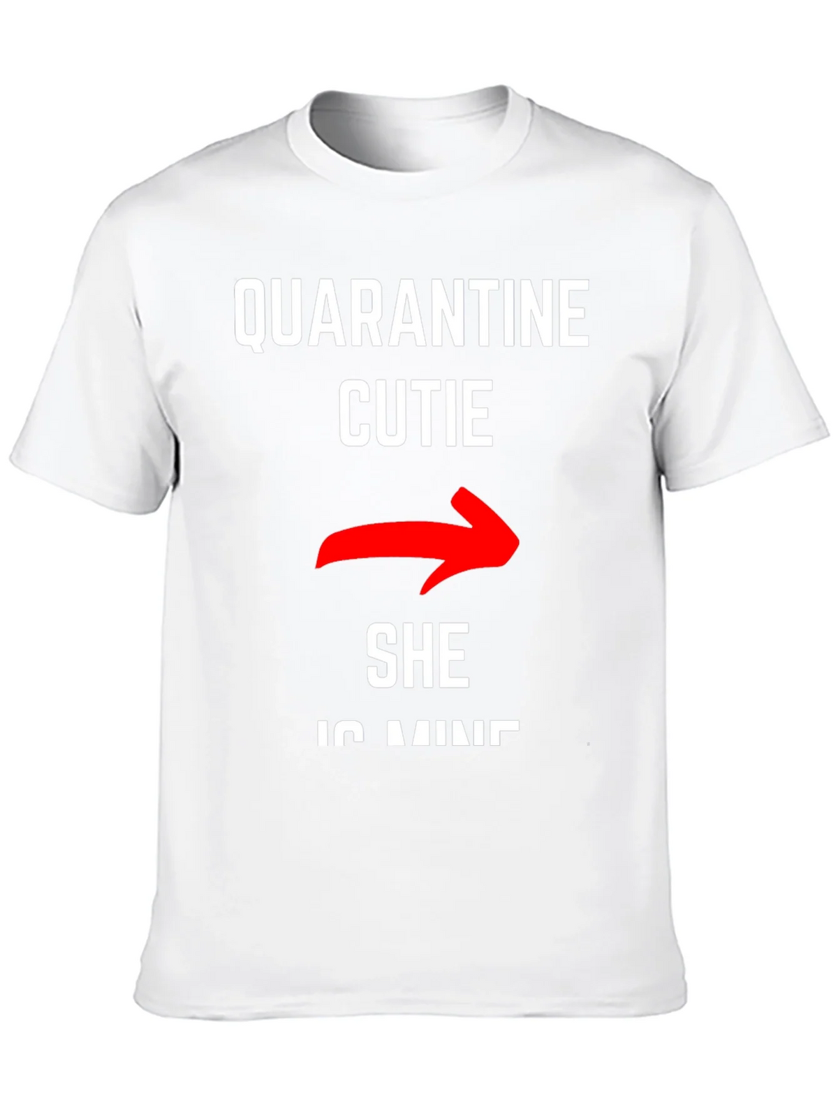Quarantine Cutie - She is Mine T-Shirt product image 7