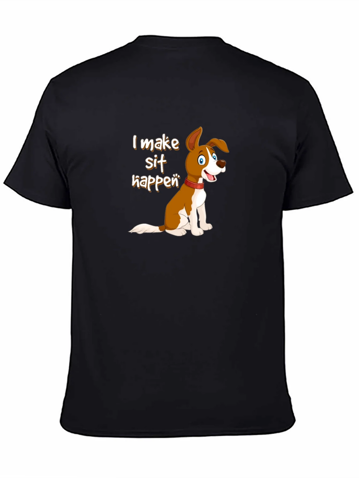 I Make Sit Happen Dog T-Shirt product image 3
