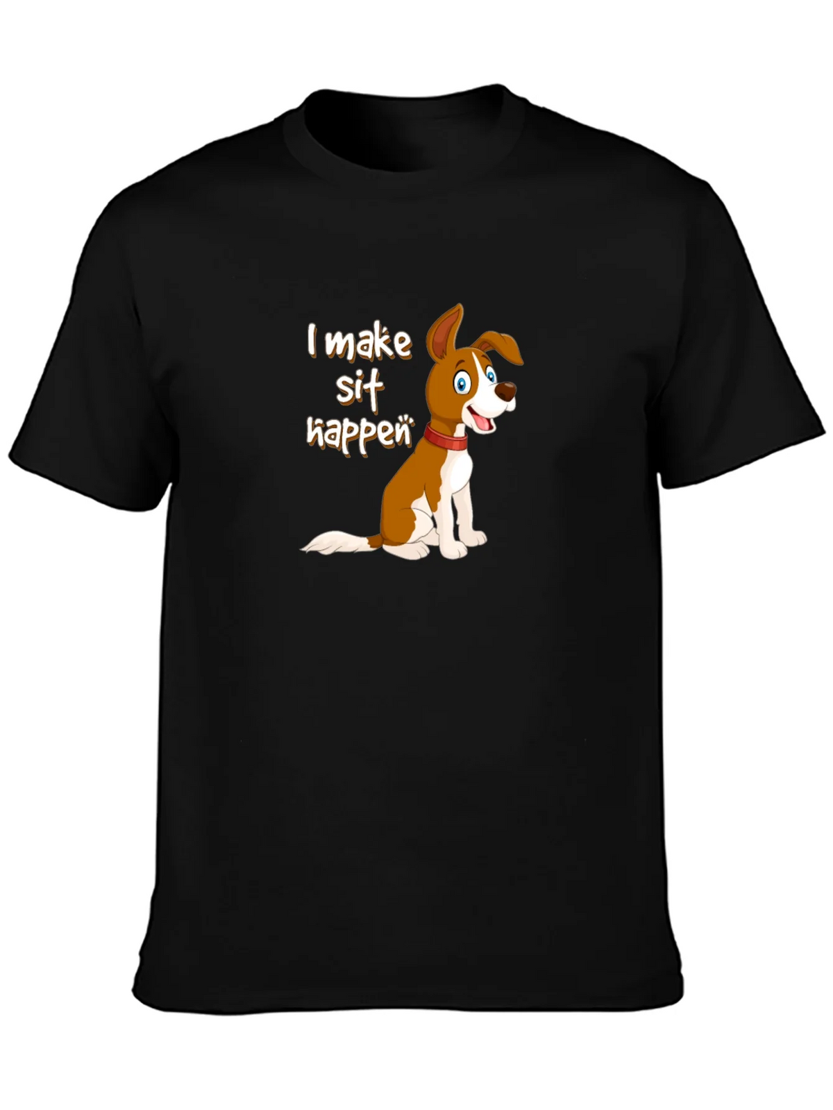 I Make Sit Happen Dog T-Shirt product image 2
