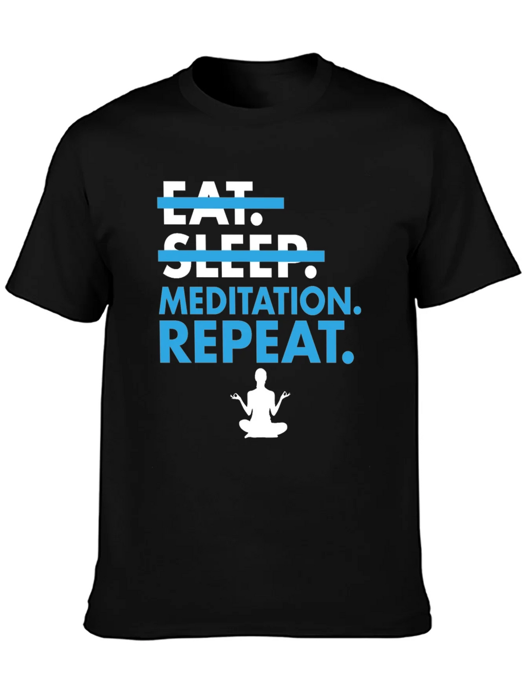 Eat Sleep Meditate Repeat T-Shirt product image 2