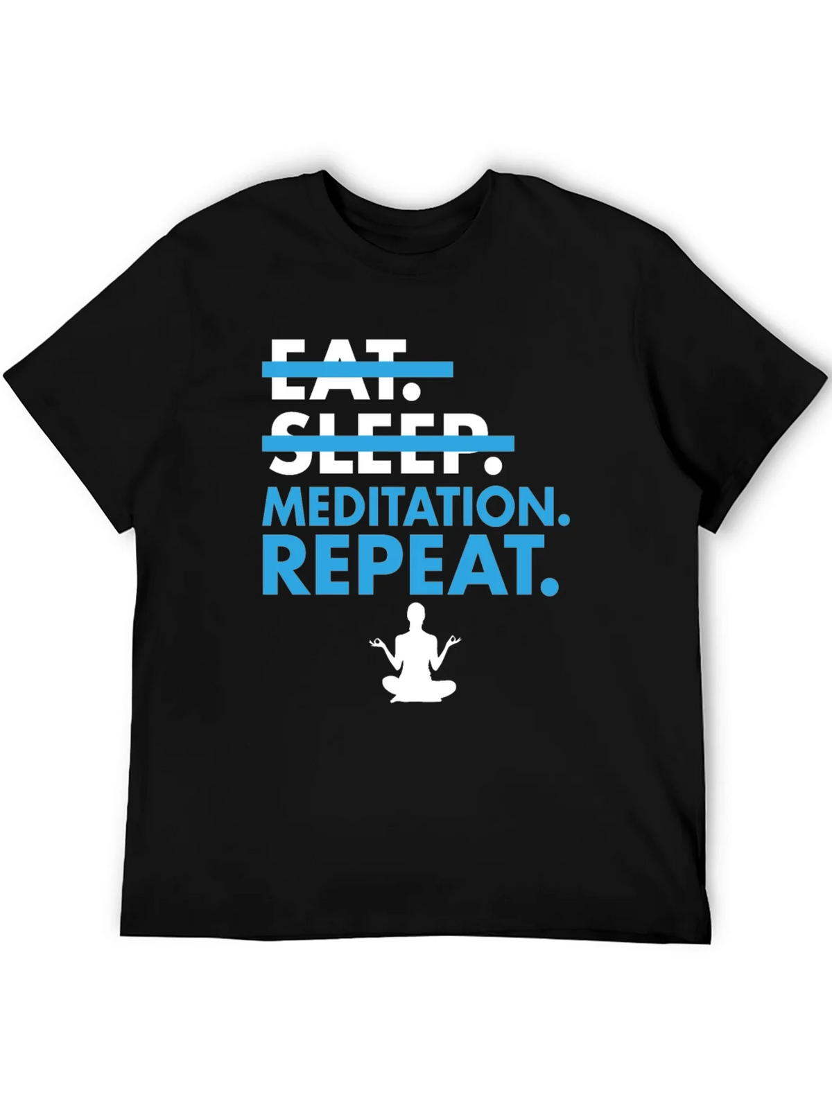 Eat Sleep Meditate Repeat T-Shirt product image 3