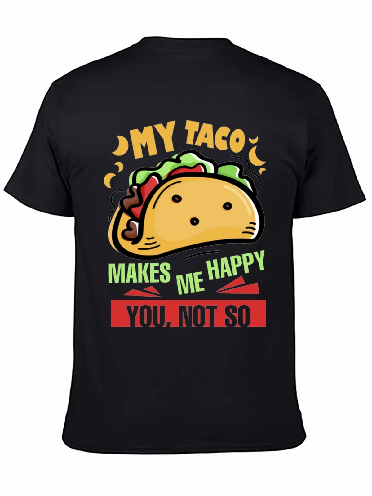 My Taco Makes Me Happy Graphic Tee product image 4