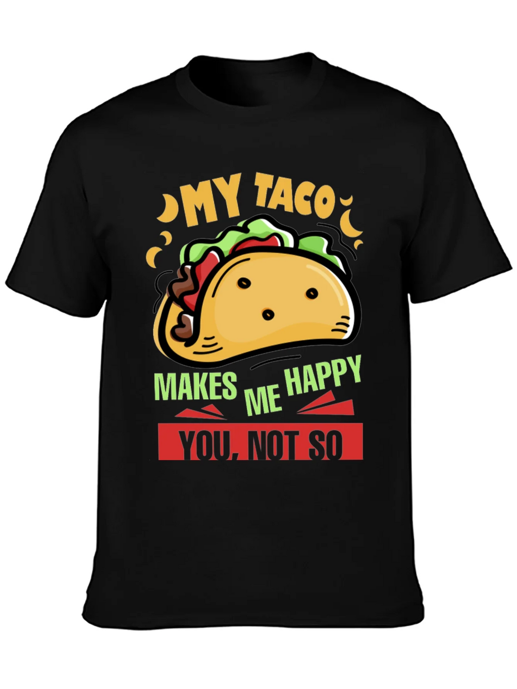 My Taco Makes Me Happy Graphic Tee product image 3