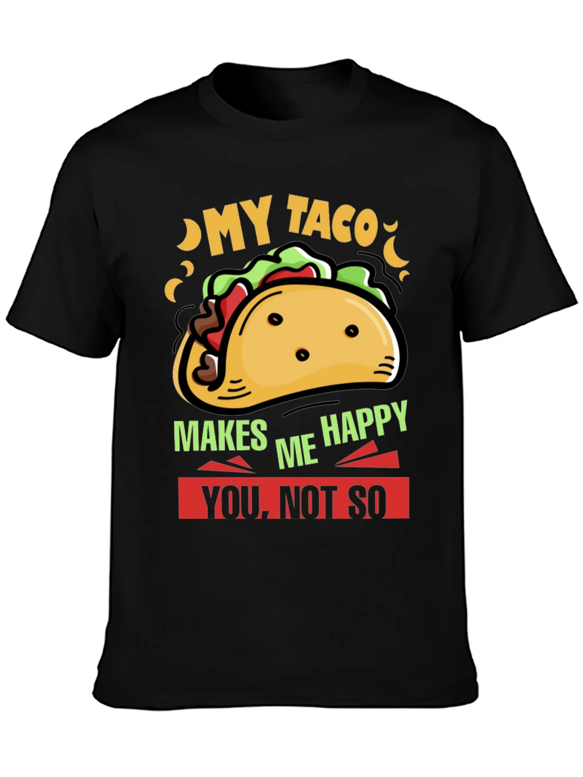 My Taco Makes Me Happy Graphic Tee product image 3