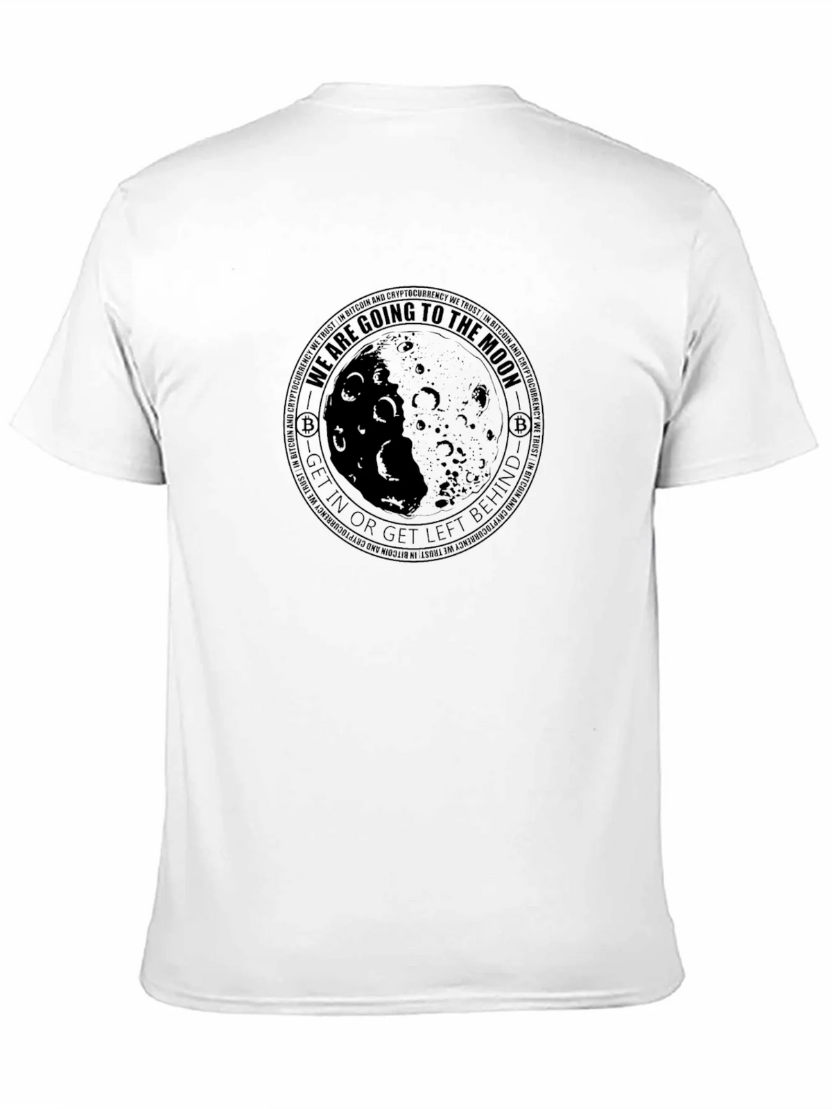 Bitcoin Moon T-Shirt - Get In Or Left Behind Crypto Tee product image 10