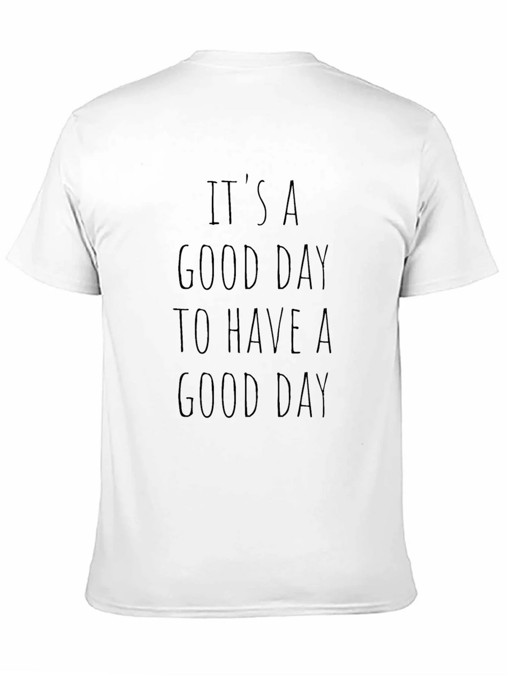 Its A Good Day T-Shirt product image 9