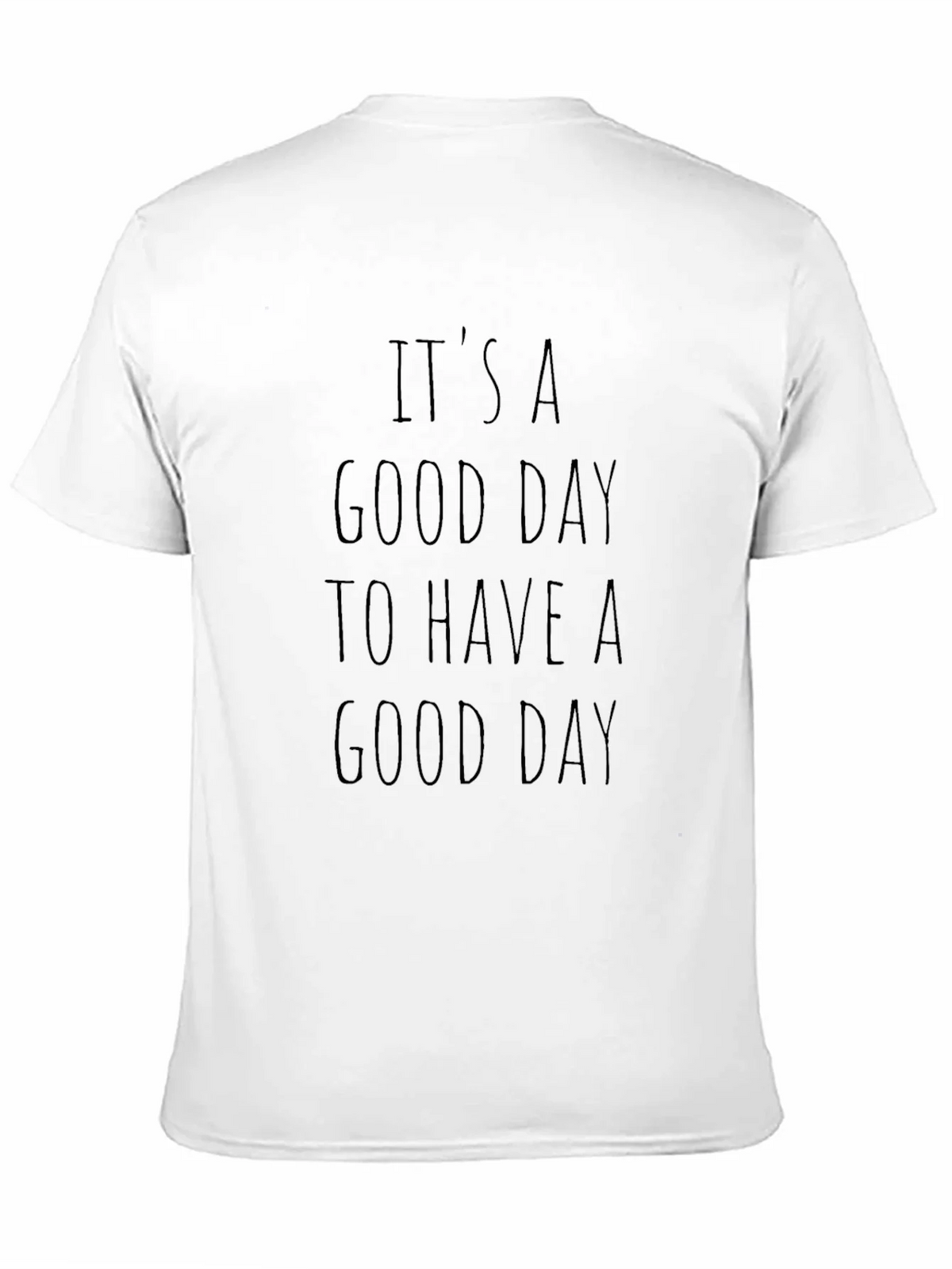 Its A Good Day T-Shirt product image 9