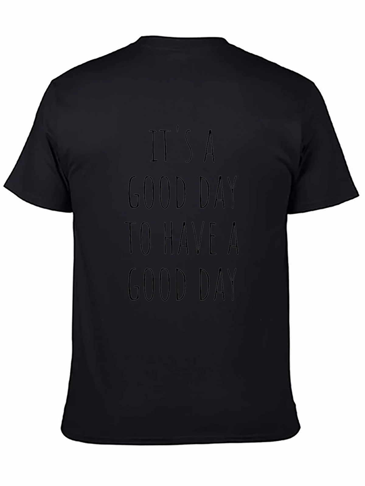 Its A Good Day T-Shirt product image 3