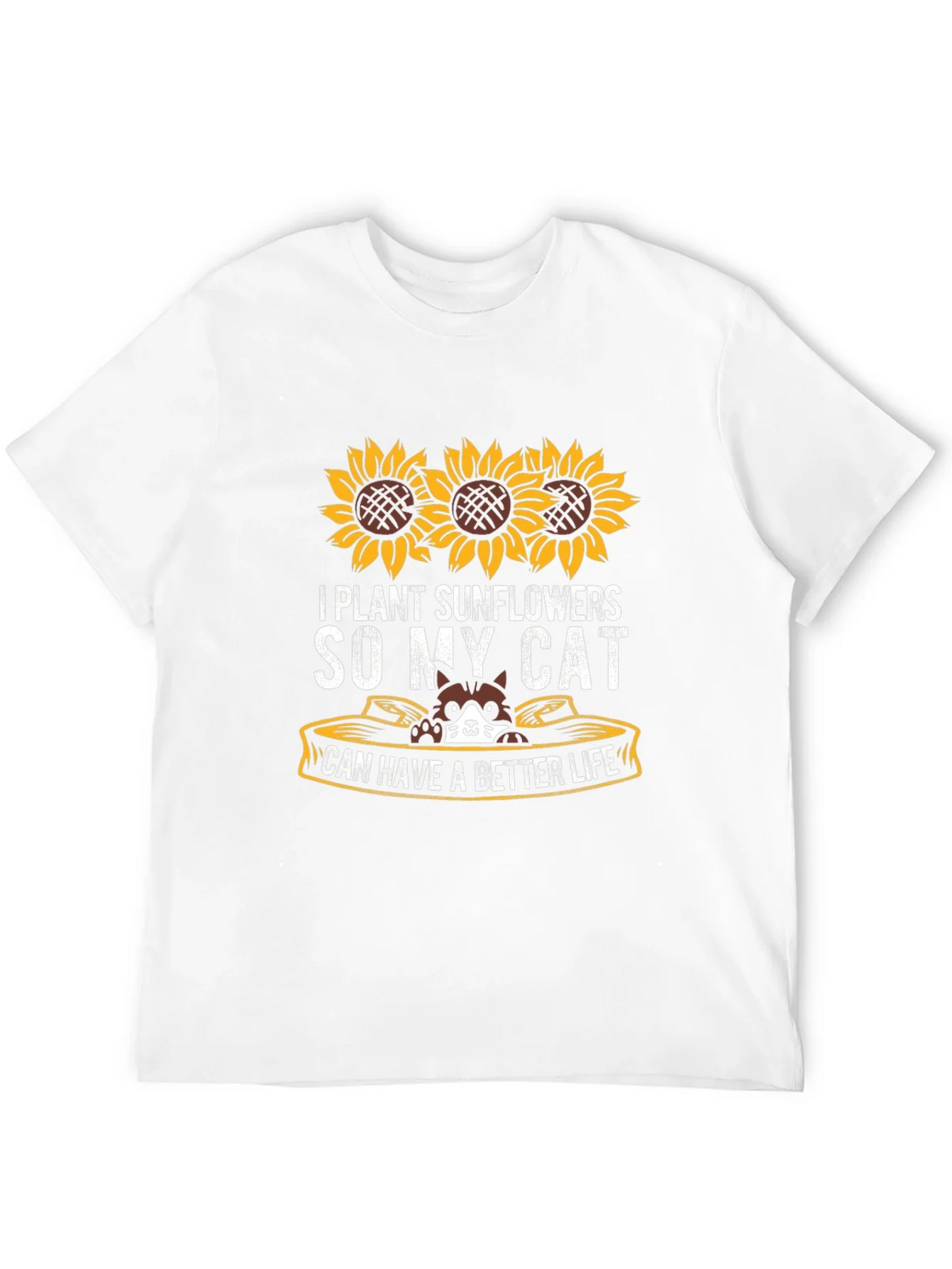 I Plant Sunflowers So My Cat Can Have a Better Life T-Shirt product image 10