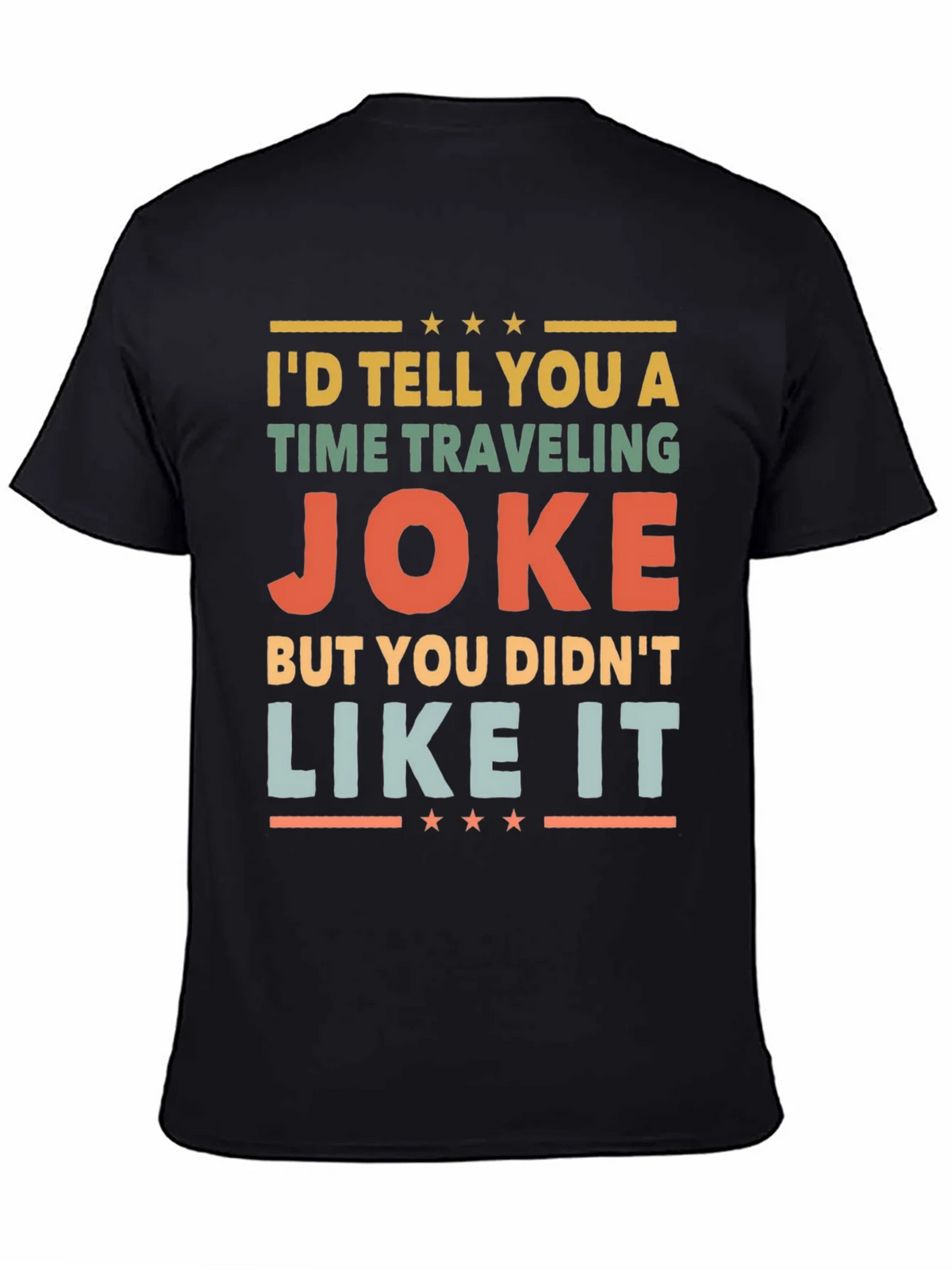 Time Traveling Joke Graphic Tee product image 4