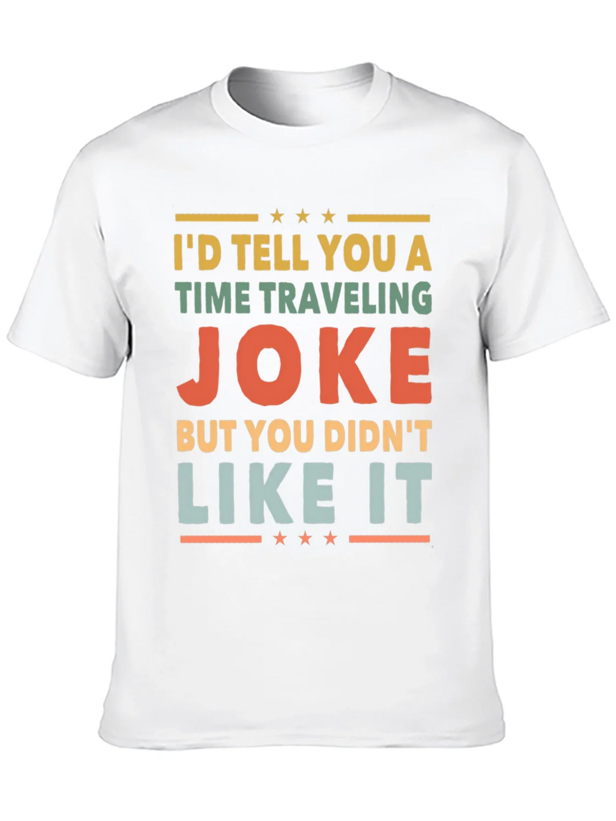 Time Traveling Joke Graphic Tee product image 9