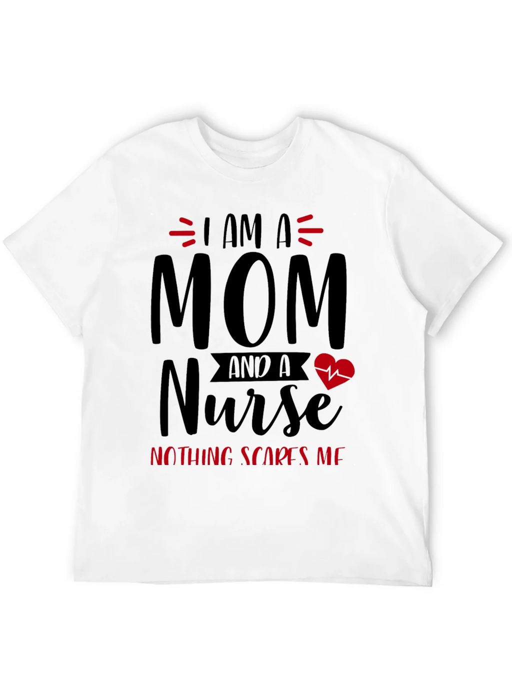 I Am A Mom and A Nurse T-Shirt product image 11